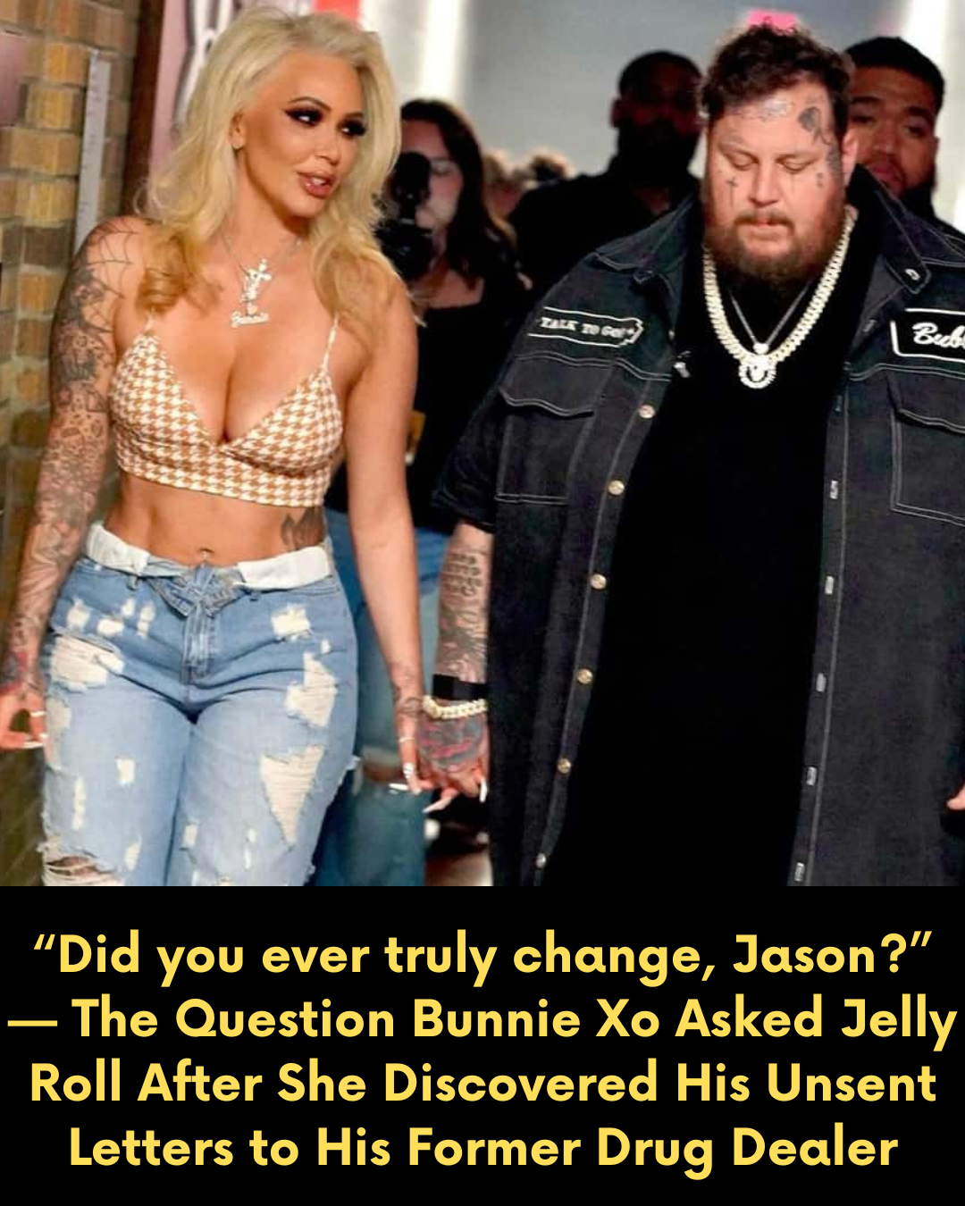 “Did you ever truly change, Jason?” — The Question Bunnie Xo Asked Jelly Roll After She Discovered His Unsent Letters to His Former Drug Dealer