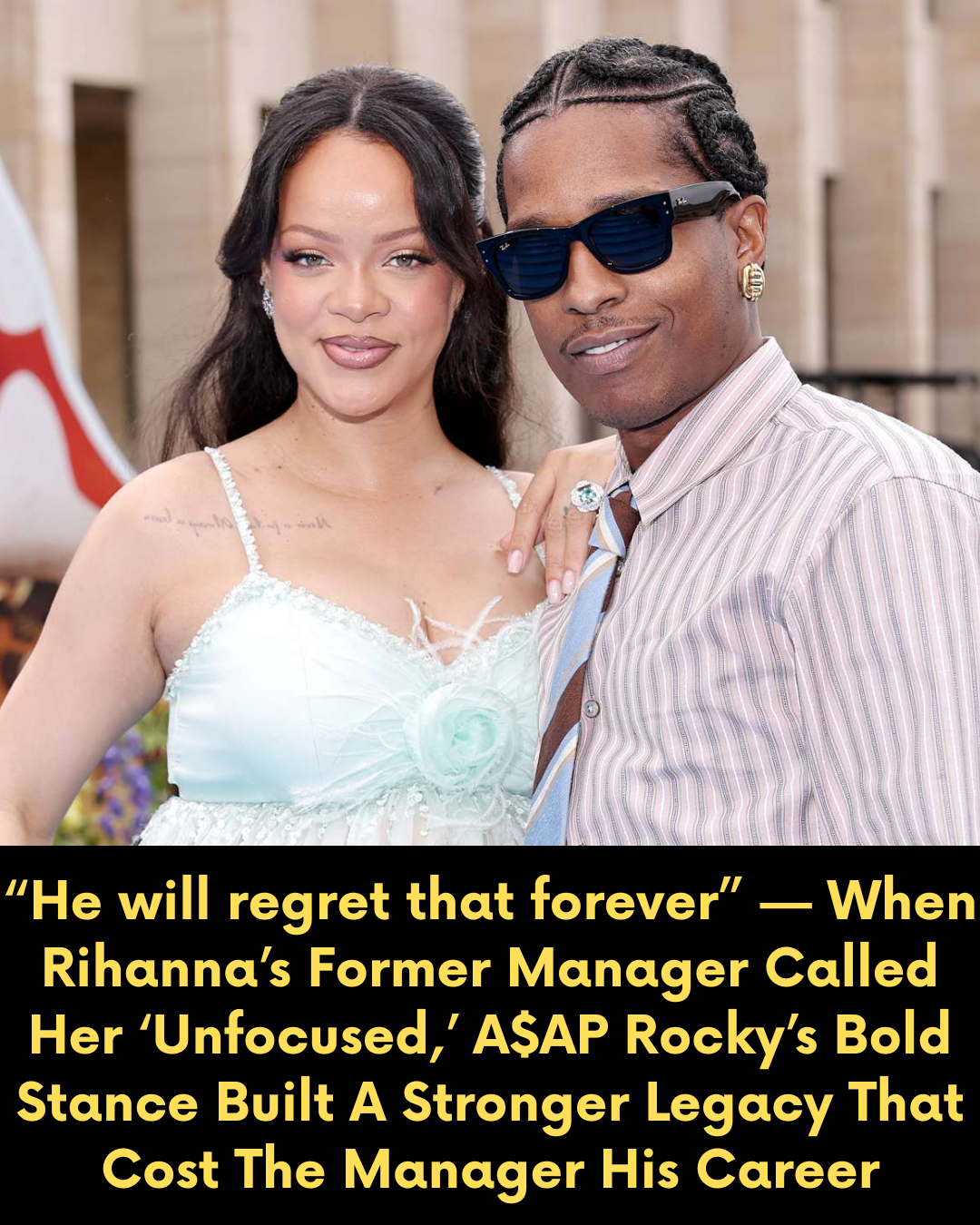 “He will regret that forever” — When Rihanna’s Former Manager Called Her ‘Unfocused,’ A$AP Rocky’s Bold Stance Built A Stronger Legacy That Cost The Manager His Career