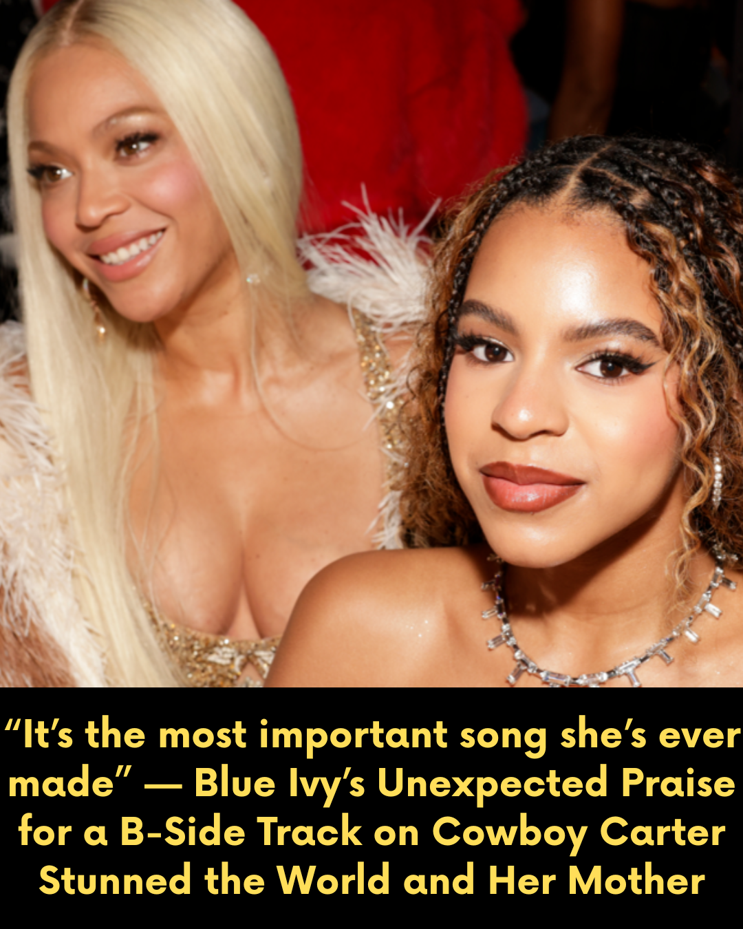 “It’s the most important song she’s ever made” — Blue Ivy’s Unexpected Praise for a B-Side Track on Cowboy Carter Stunned the World and Her Mother