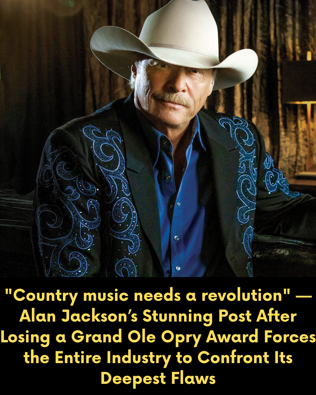 “Country music needs a revolution” — Alan Jackson’s Stunning Post After Losing a Grand Ole Opry Award Forces the Entire Industry to Confront Its Deepest Flaws