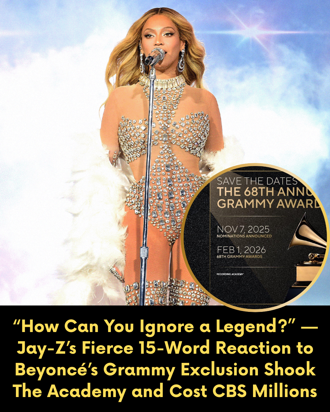 “How Can You Ignore a Legend?” — Jay-Z’s Fierce 15-Word Reaction to Beyoncé’s Grammy Exclusion Shook The Academy and Cost CBS Millions
