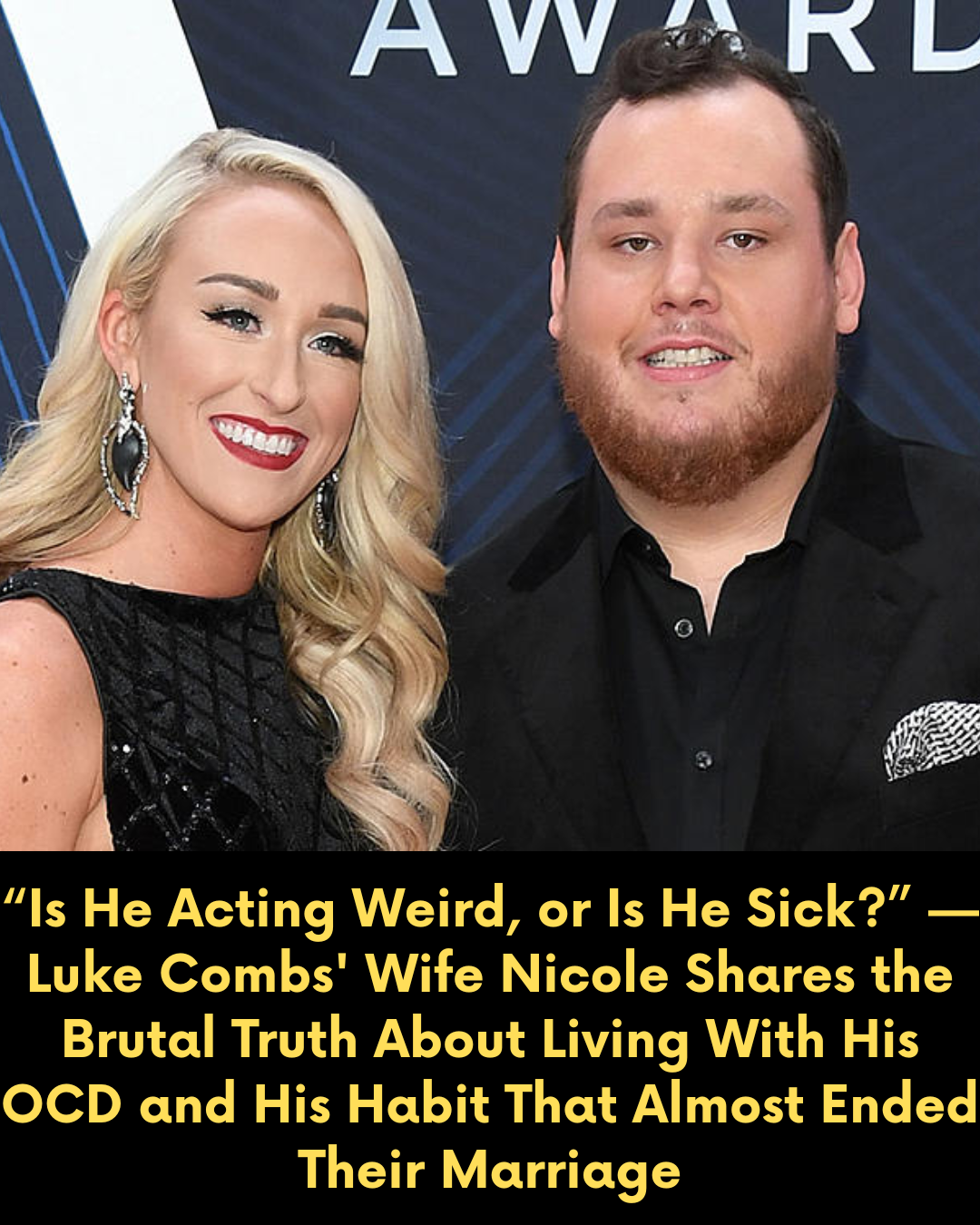 “Is He Acting Weird, or Is He Sick?” — Luke Combs’ Wife Nicole Shares the Brutal Truth About Living With His OCD and His Habit That Almost Ended Their Marriage