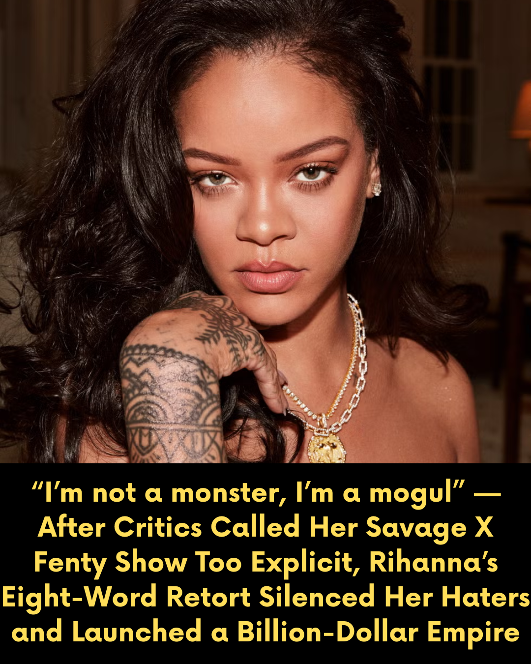“I’m not a monster, I’m a mogul” — After Critics Called Her Savage X Fenty Show Too Explicit, Rihanna’s Eight-Word Retort Silenced Her Haters and Launched a Billion-Dollar Empire
