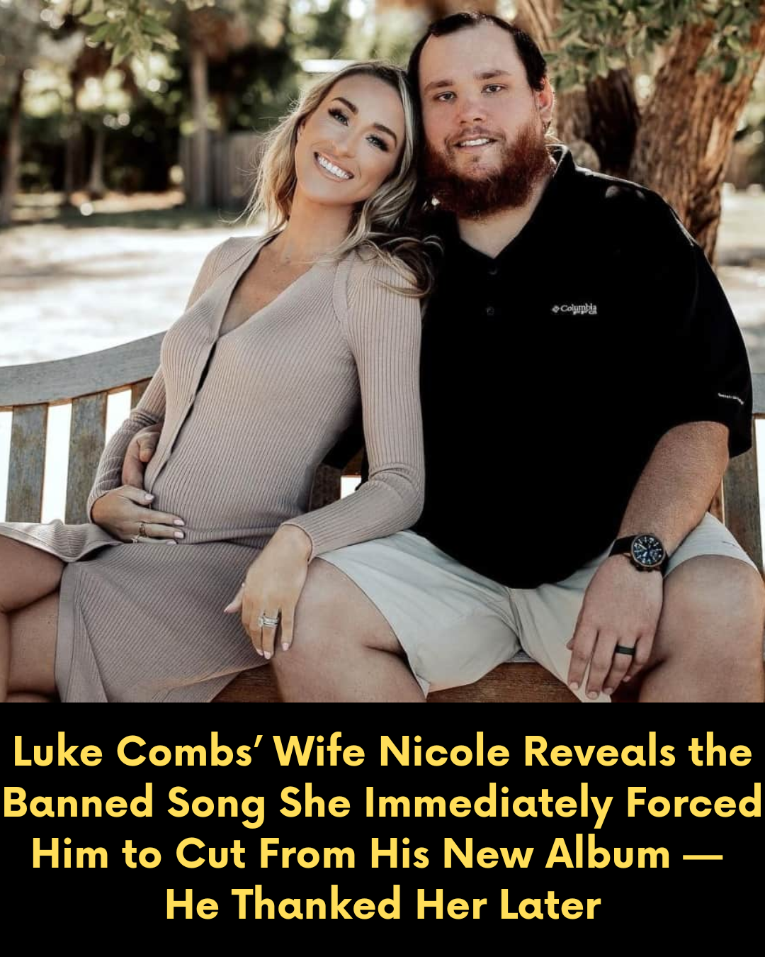 Luke Combs’ Wife Nicole Reveals the Banned Song She Immediately Forced Him to Cut From His New Album — He Thanked Her Later