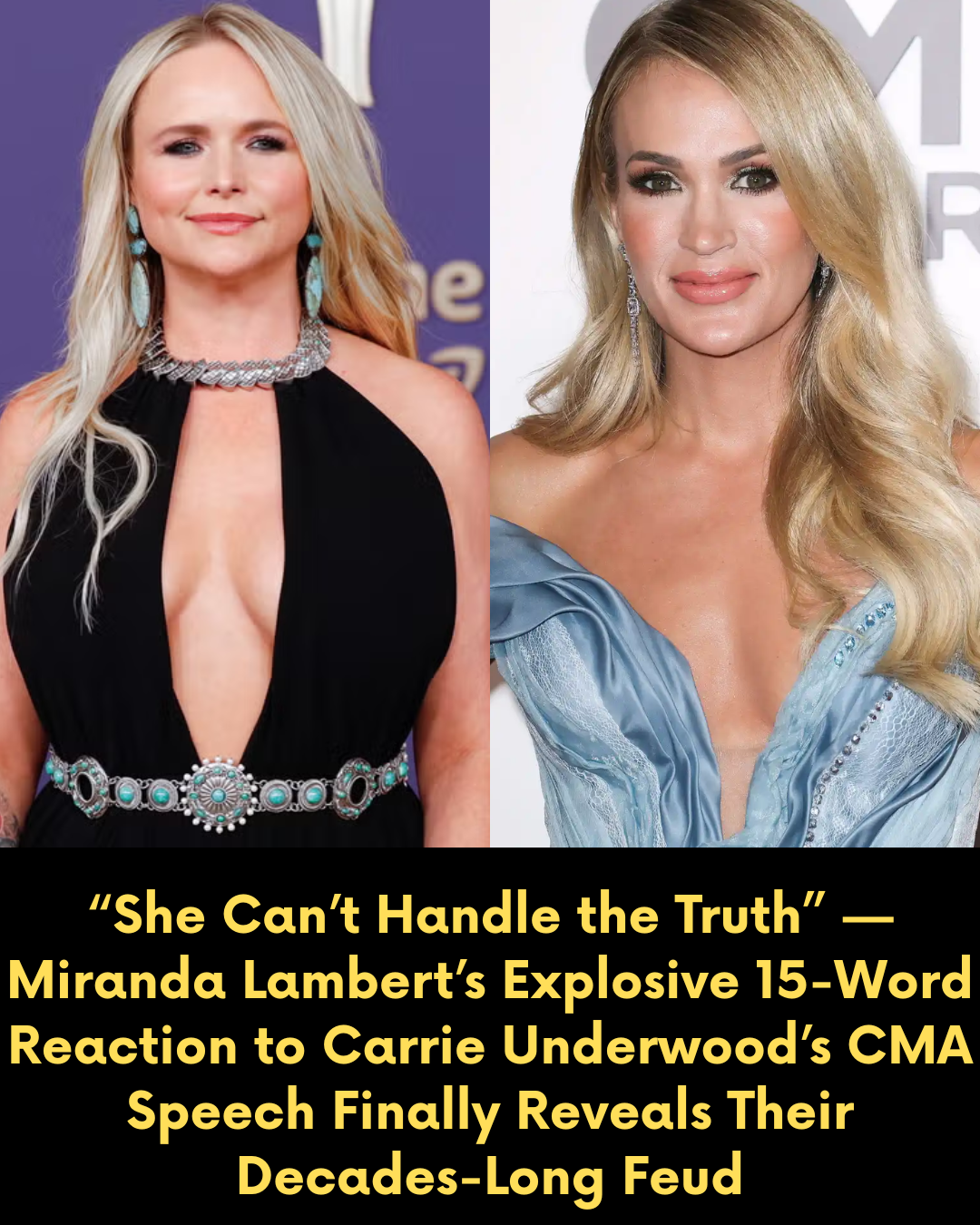 “She Can’t Handle the Truth” — Miranda Lambert’s Explosive 15-Word Reaction to Carrie Underwood’s CMA Speech Finally Reveals Their Decades-Long Feud