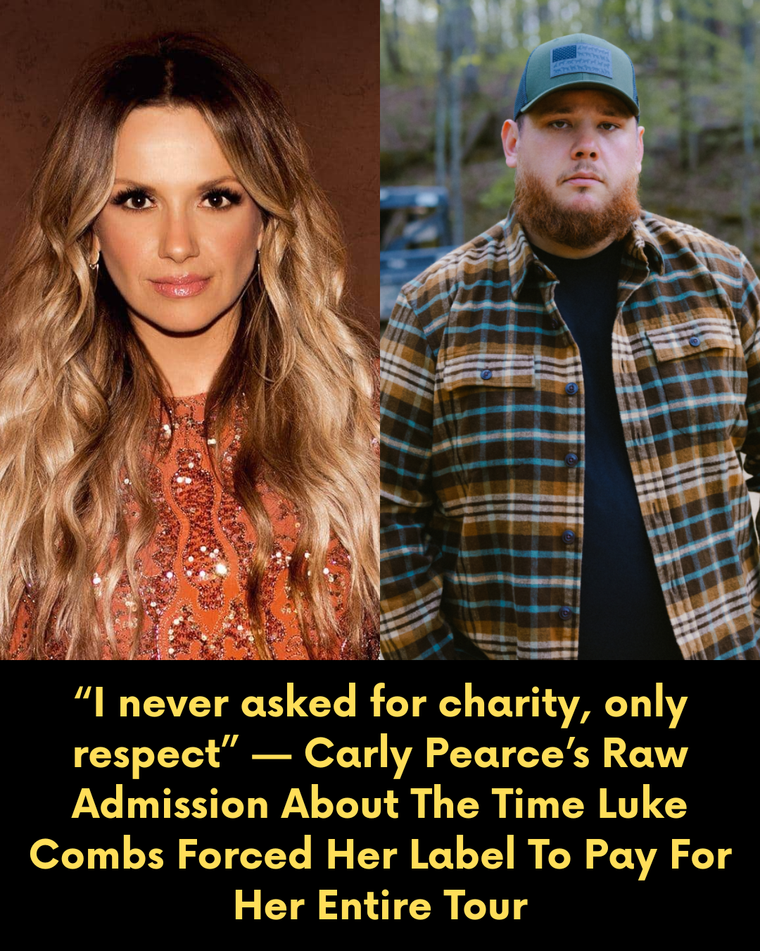 “I never asked for charity, only respect” — Carly Pearce’s Raw Admission About The Time Luke Combs Forced Her Label To Pay For Her Entire Tour