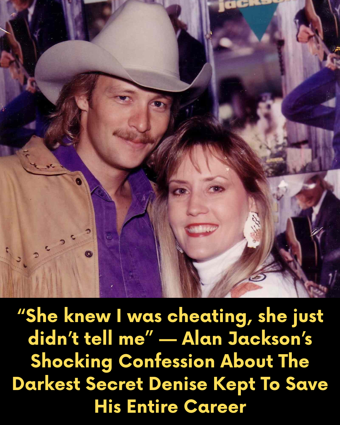 “She knew I was cheating, she just didn’t tell me” — Alan Jackson’s Shocking Confession About The Darkest Secret Denise Kept To Save His Entire Career