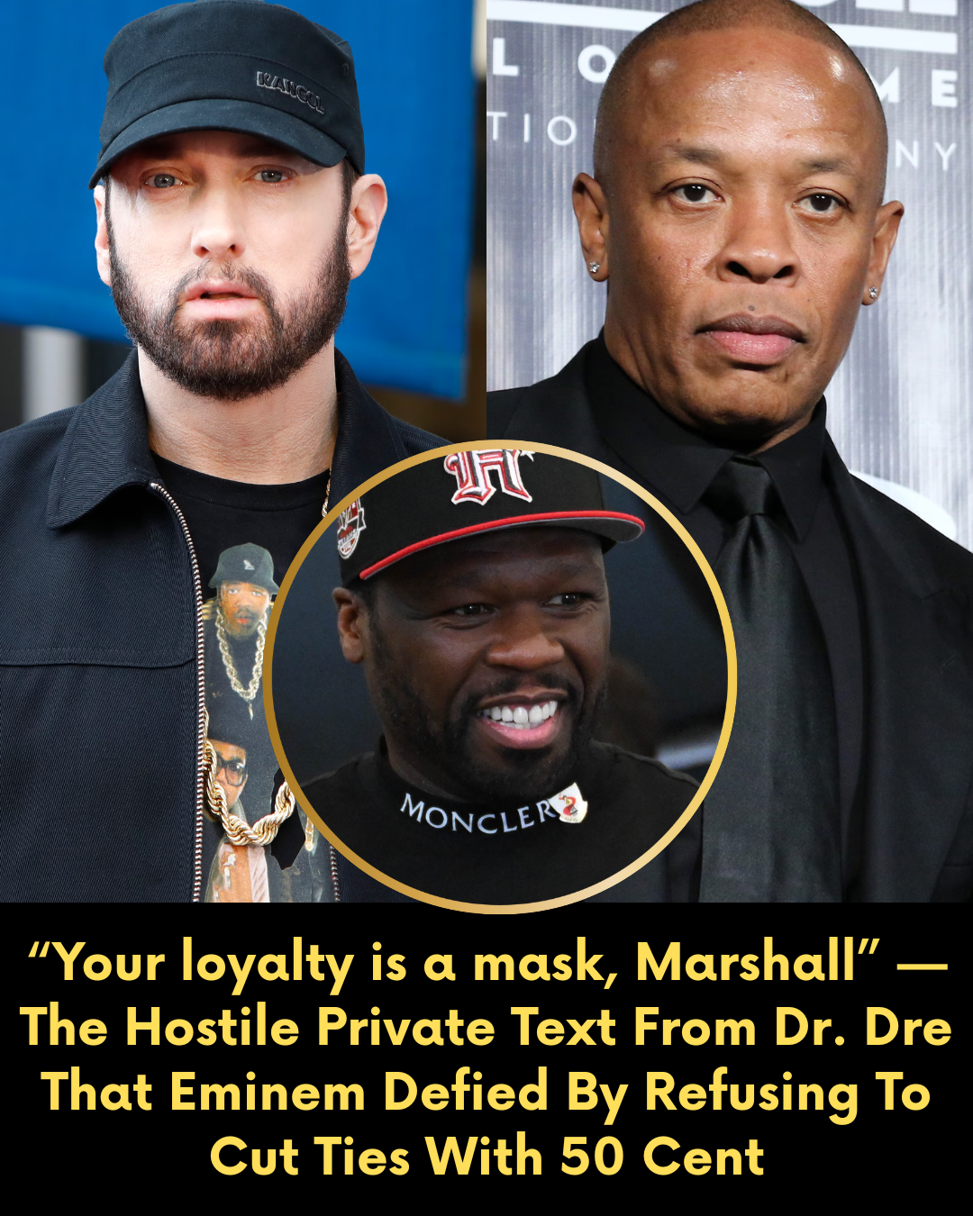 “Your loyalty is a mask, Marshall” — The Hostile Private Text From Dr. Dre That Eminem Defied By Refusing To Cut Ties With 50 Cent