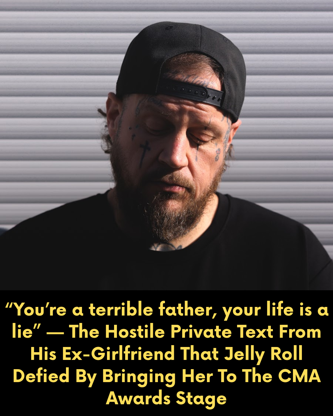 “You’re a terrible father, your life is a lie” — The Hostile Private Text From His Ex-Girlfriend That Jelly Roll Defied By Bringing Her To The CMA Awards Stage