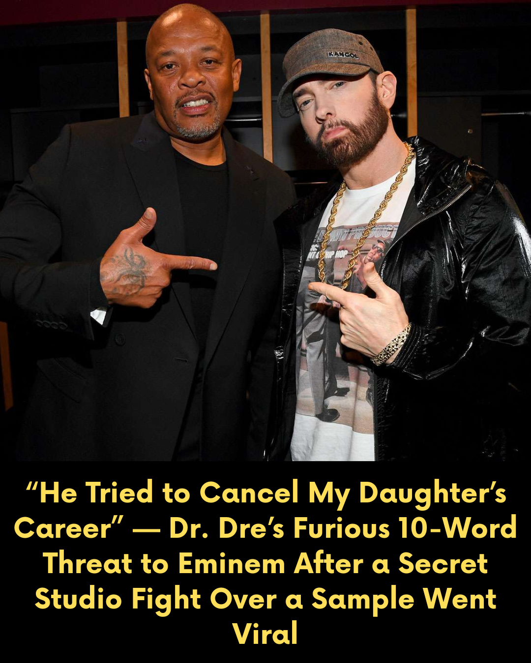 “He Tried to Cancel My Daughter’s Career” — Dr. Dre’s Furious 10-Word Threat to Eminem After a Secret Studio Fight Over a Sample Went Viral
