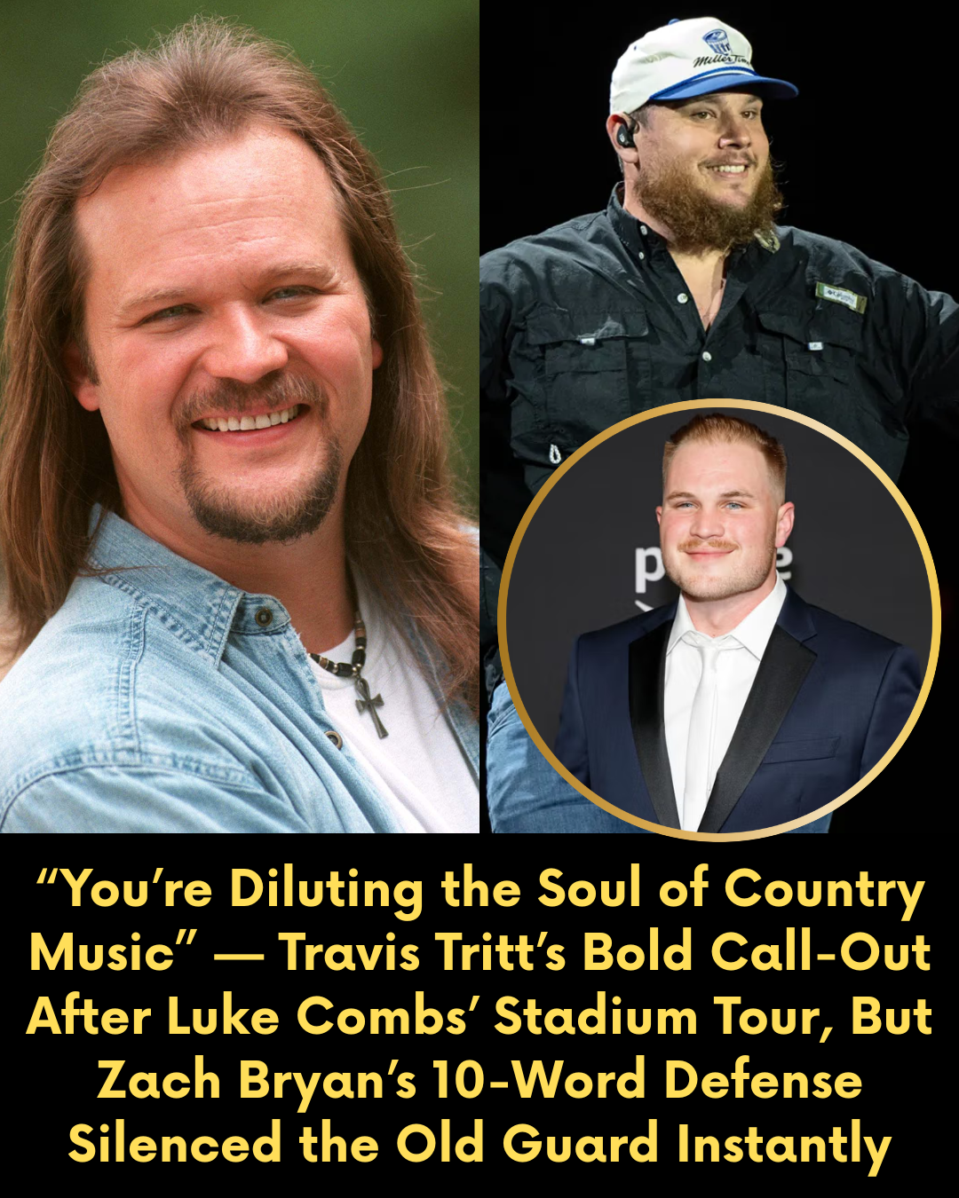 “You’re Diluting the Soul of Country Music” — Travis Tritt’s Bold Call-Out After Luke Combs’ Stadium Tour, But Zach Bryan’s 10-Word Defense Silenced the Old Guard Instantly