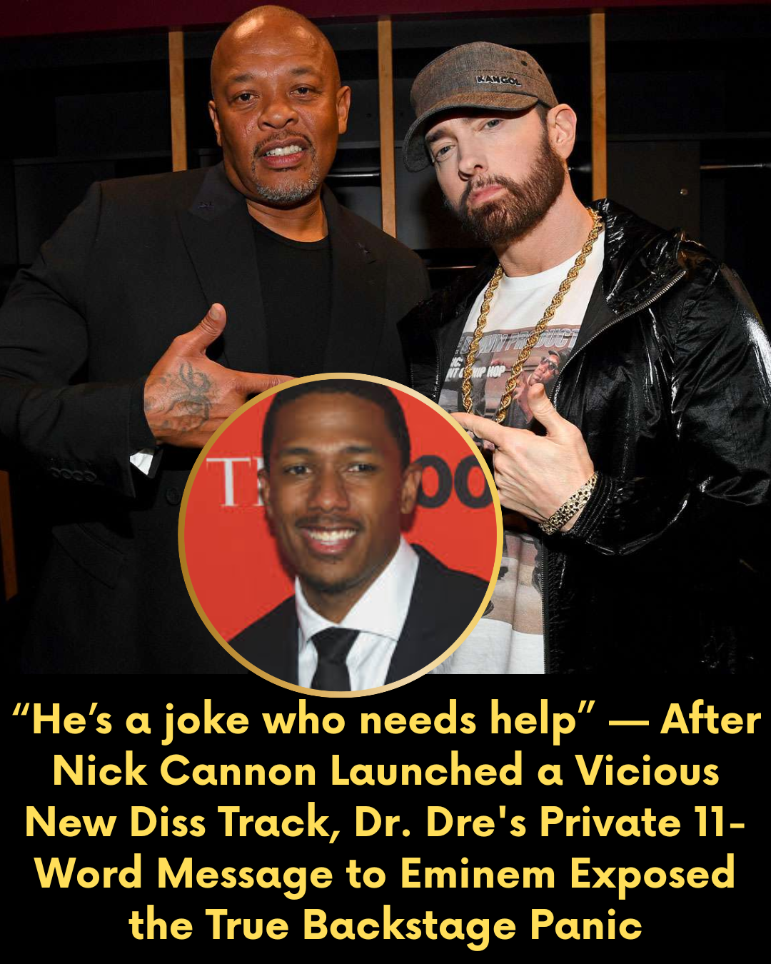 “He’s a joke who needs help” — After Nick Cannon Launched a Vicious New Diss Track, Dr. Dre’s Private 11-Word Message to Eminem Exposed the True Backstage Panic