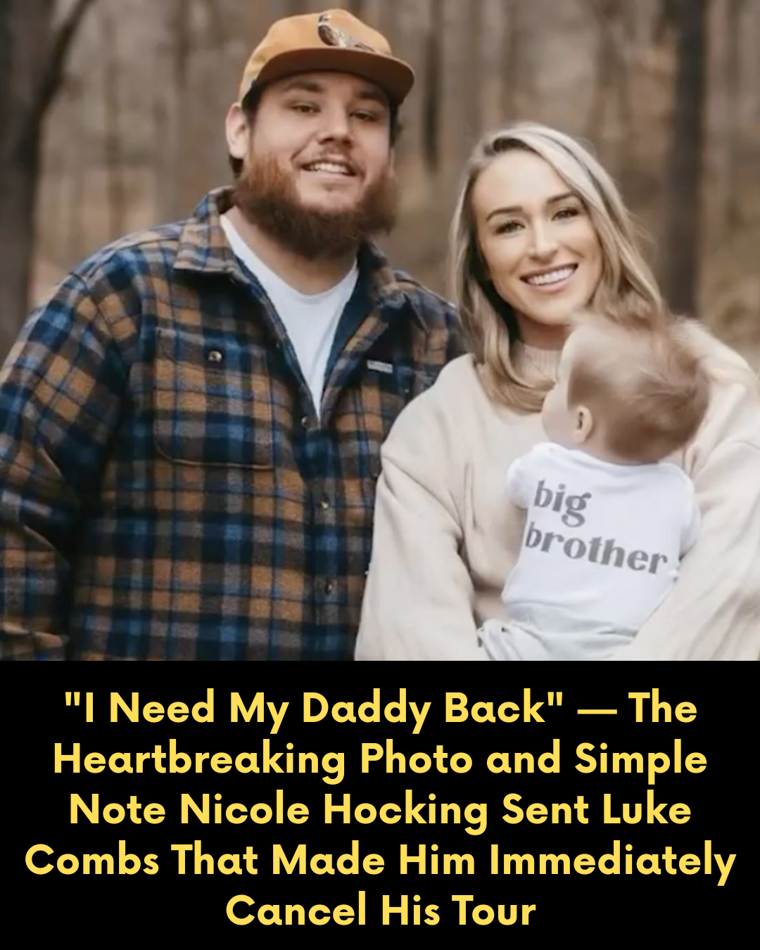 “I Need My Daddy Back” — The Heartbreaking Photo and Simple Note Nicole Hocking Sent Luke Combs That Made Him Immediately Cancel His Tour