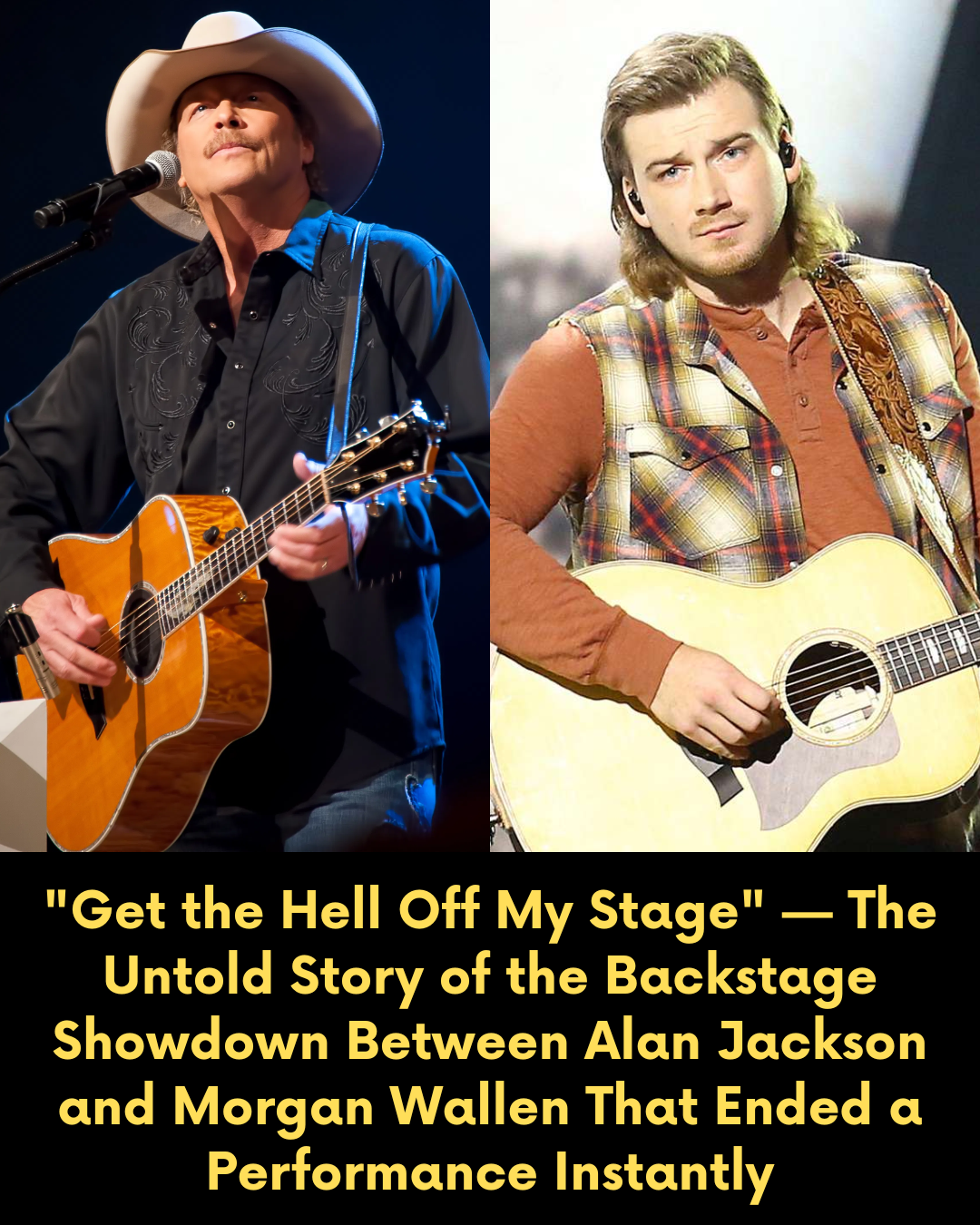 “Get the Hell Off My Stage” — The Untold Story of the Backstage Showdown Between Alan Jackson and Morgan Wallen That Ended a Performance Instantly