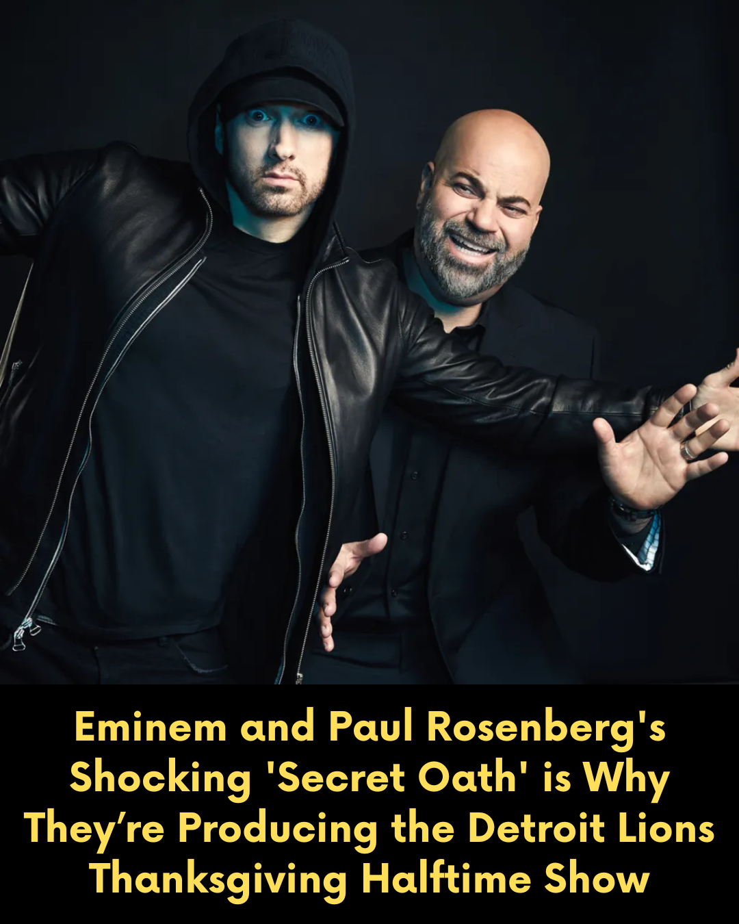 Eminem and Paul Rosenberg’s Shocking ‘Secret Oath’ is Why They’re Producing the Detroit Lions Thanksgiving Halftime Show
