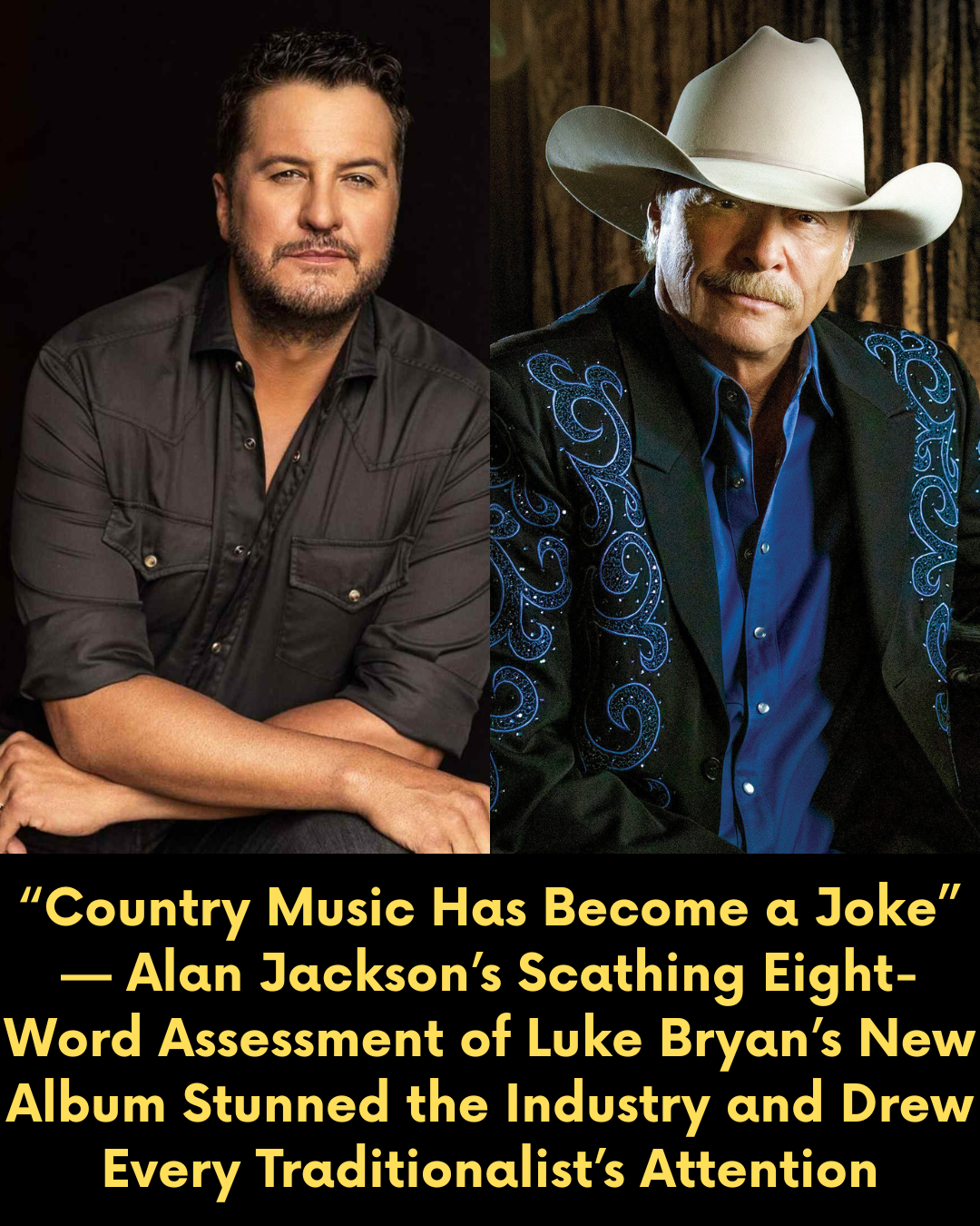 “Country Music Has Become a Joke” — Alan Jackson’s Scathing Eight-Word Assessment of Luke Bryan’s New Album Stunned the Industry and Drew Every Traditionalist’s Attention