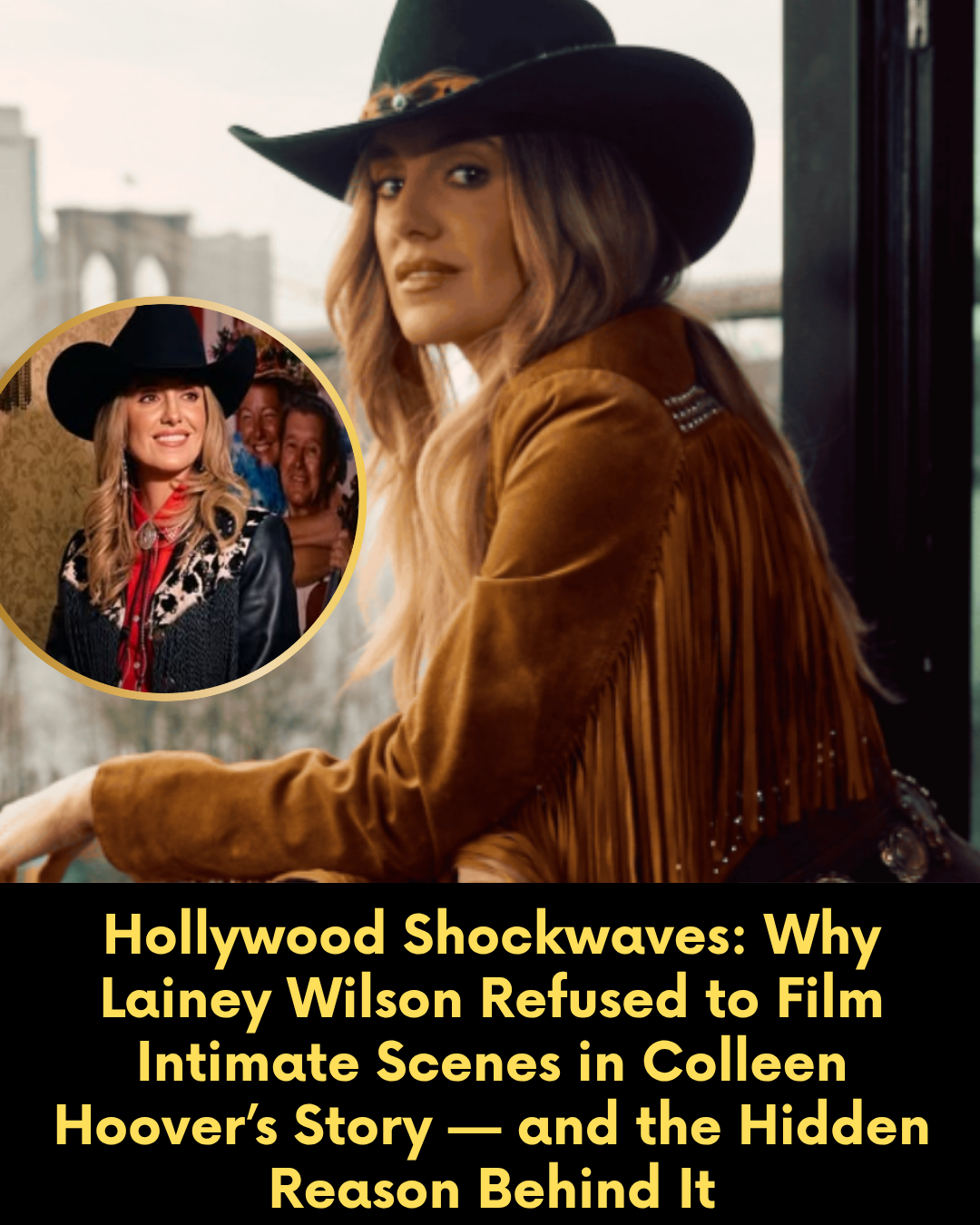 Hollywood Shockwaves: Why Lainey Wilson Refused to Film Intimate Scenes in Colleen Hoover’s Story — and the Hidden Reason Behind It