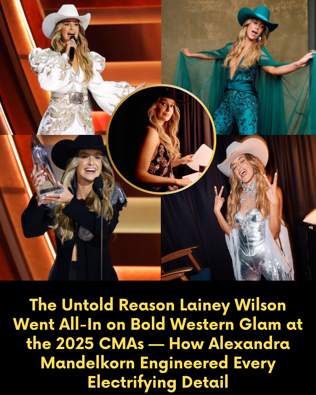 The Untold Reason Lainey Wilson Went All-In on Bold Western Glam at the 2025 CMAs — How Alexandra Mandelkorn Engineered Every Electrifying Detail