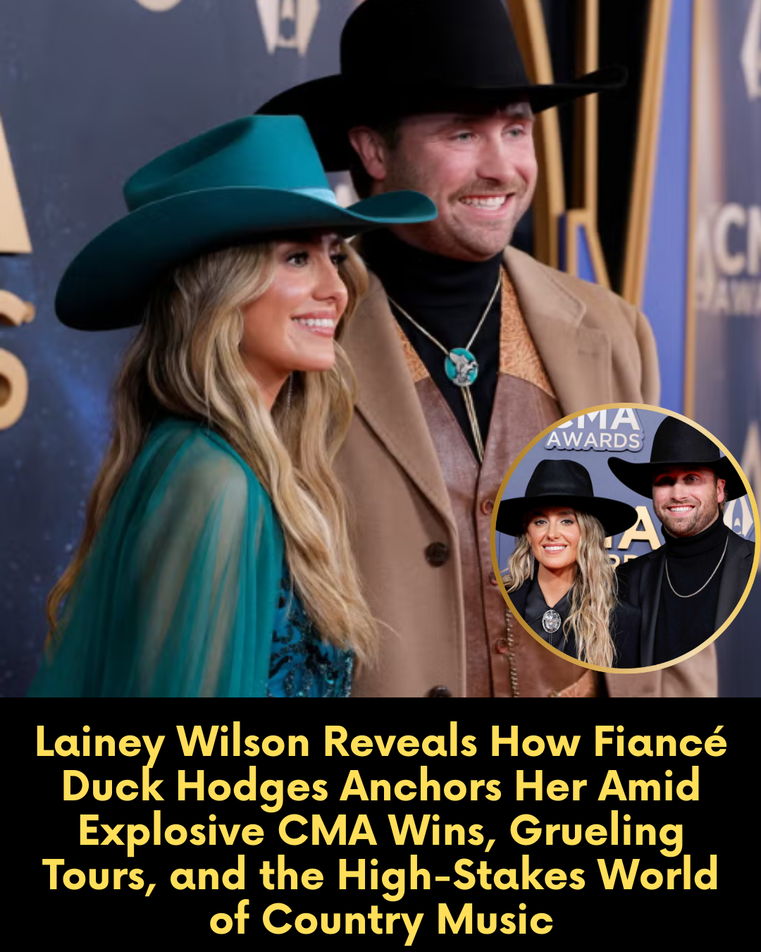 Lainey Wilson Reveals How Fiancé Duck Hodges Anchors Her Amid Explosive CMA Wins, Grueling Tours, and the High-Stakes World of Country Music