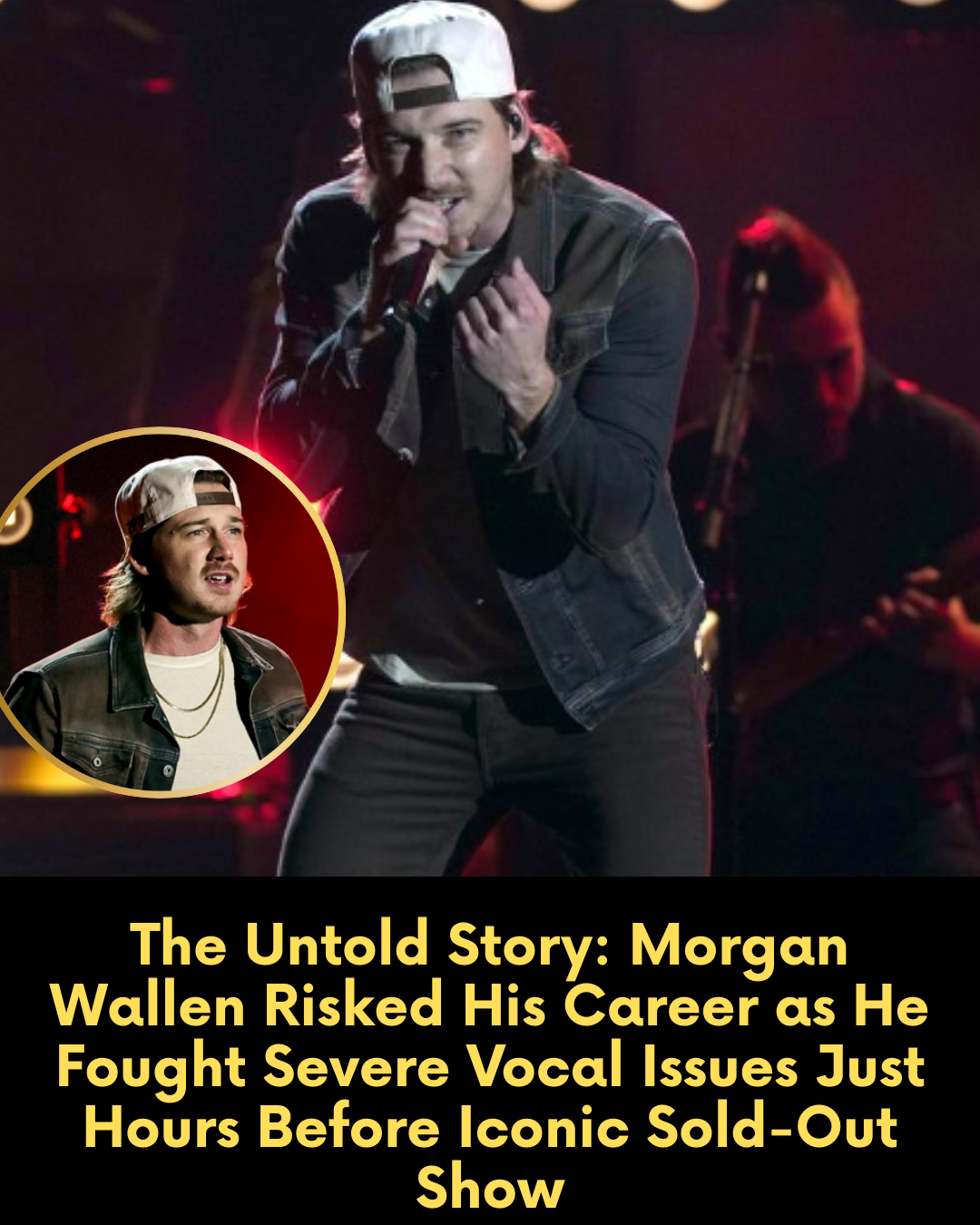 The Untold Story: Morgan Wallen Risked His Career as He Fought Severe Vocal Issues Just Hours Before Iconic Sold-Out Show