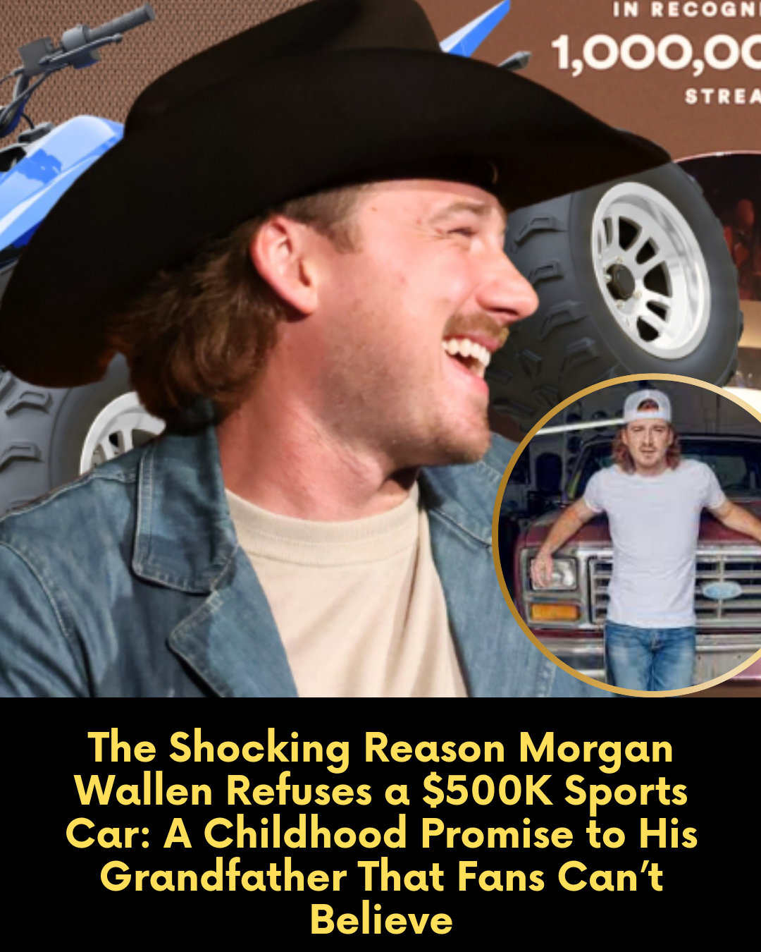 The Shocking Reason Morgan Wallen Refuses a $500K Sports Car: A Childhood Promise to His Grandfather That Fans Can’t Believe