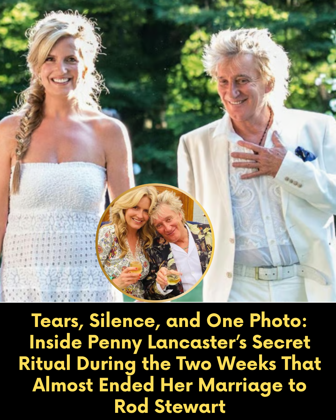 Tears, Silence, and One Photo: Inside Penny Lancaster’s Secret Ritual During the Two Weeks That Almost Ended Her Marriage to Rod Stewart