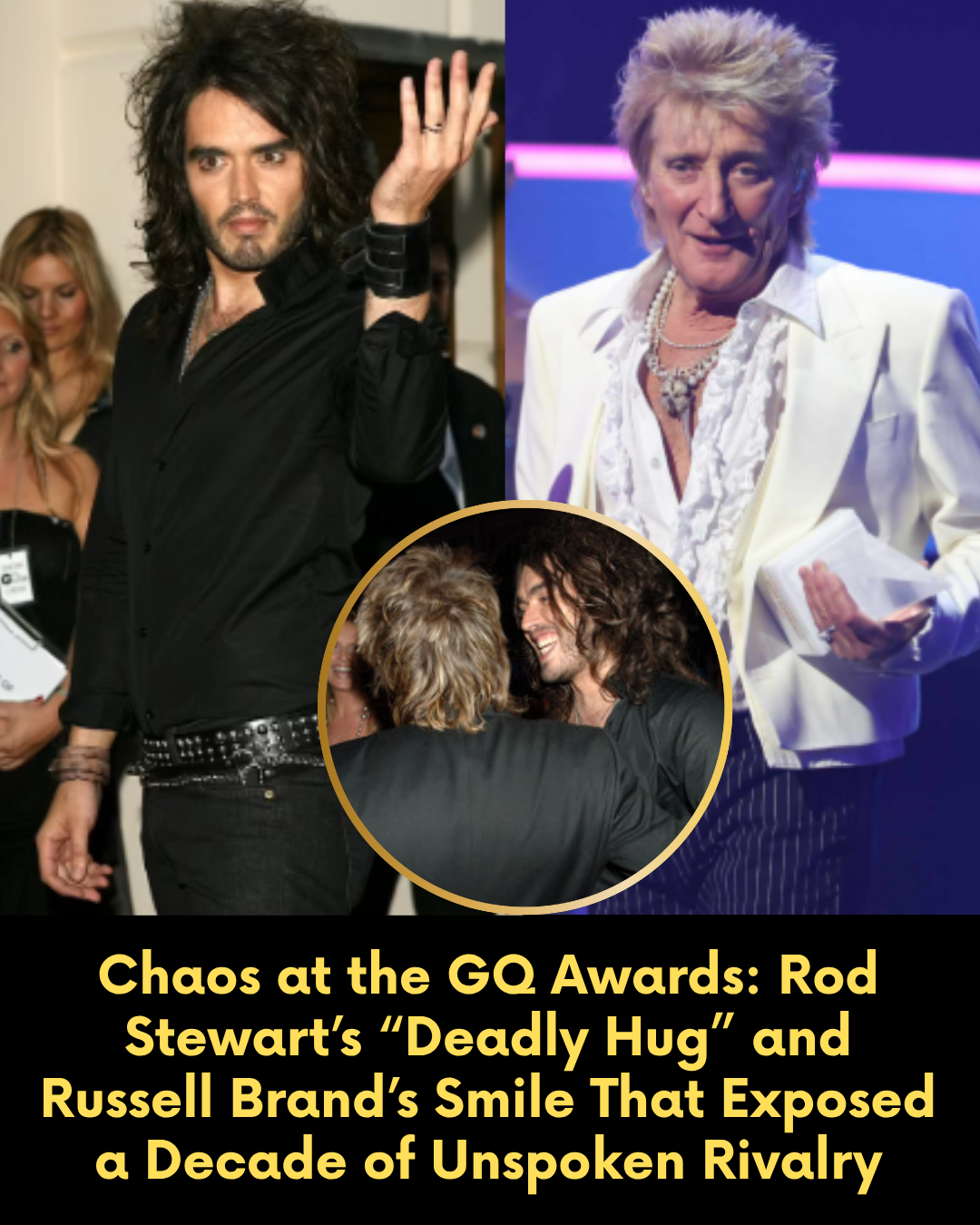 Chaos at the GQ Awards: Rod Stewart’s “Deadly Hug” and Russell Brand’s Smile That Exposed a Decade of Unspoken Rivalry