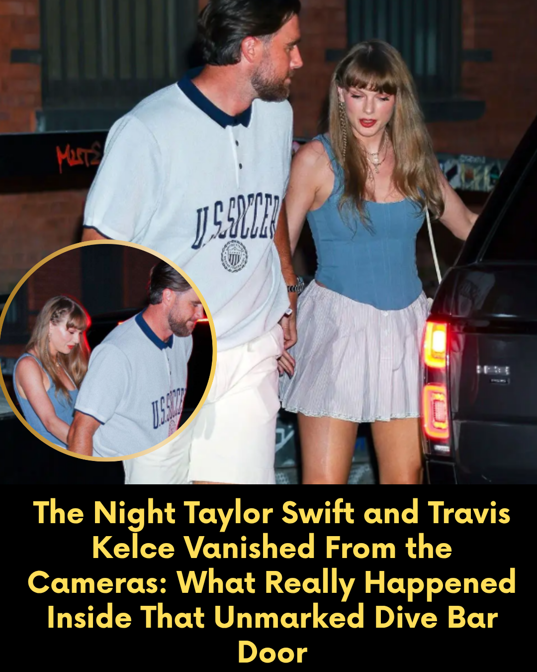 The Night Taylor Swift and Travis Kelce Vanished From the Cameras: What Really Happened Inside That Unmarked Dive Bar Door
