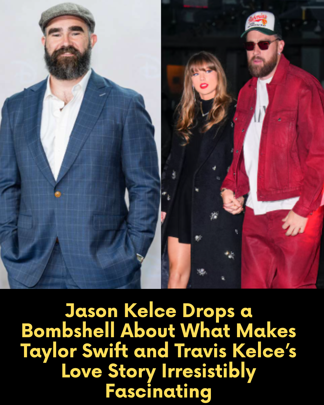 Jason Kelce Drops a Bombshell About What Makes Taylor Swift and Travis Kelce’s Love Story Irresistibly Fascinating