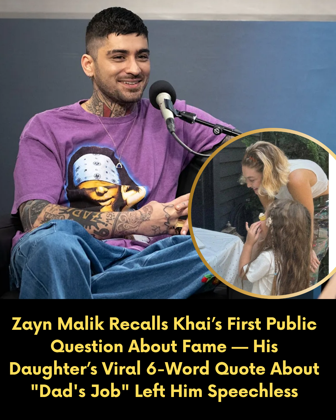 The Emotional Family Moment & The Viral Quote/Reaction (Formula 5) Zayn Malik Recalls Khai’s First Public Question About Fame — His Daughter’s Viral 6-Word Quote About “Dad’s Job” Left Him Speechless
