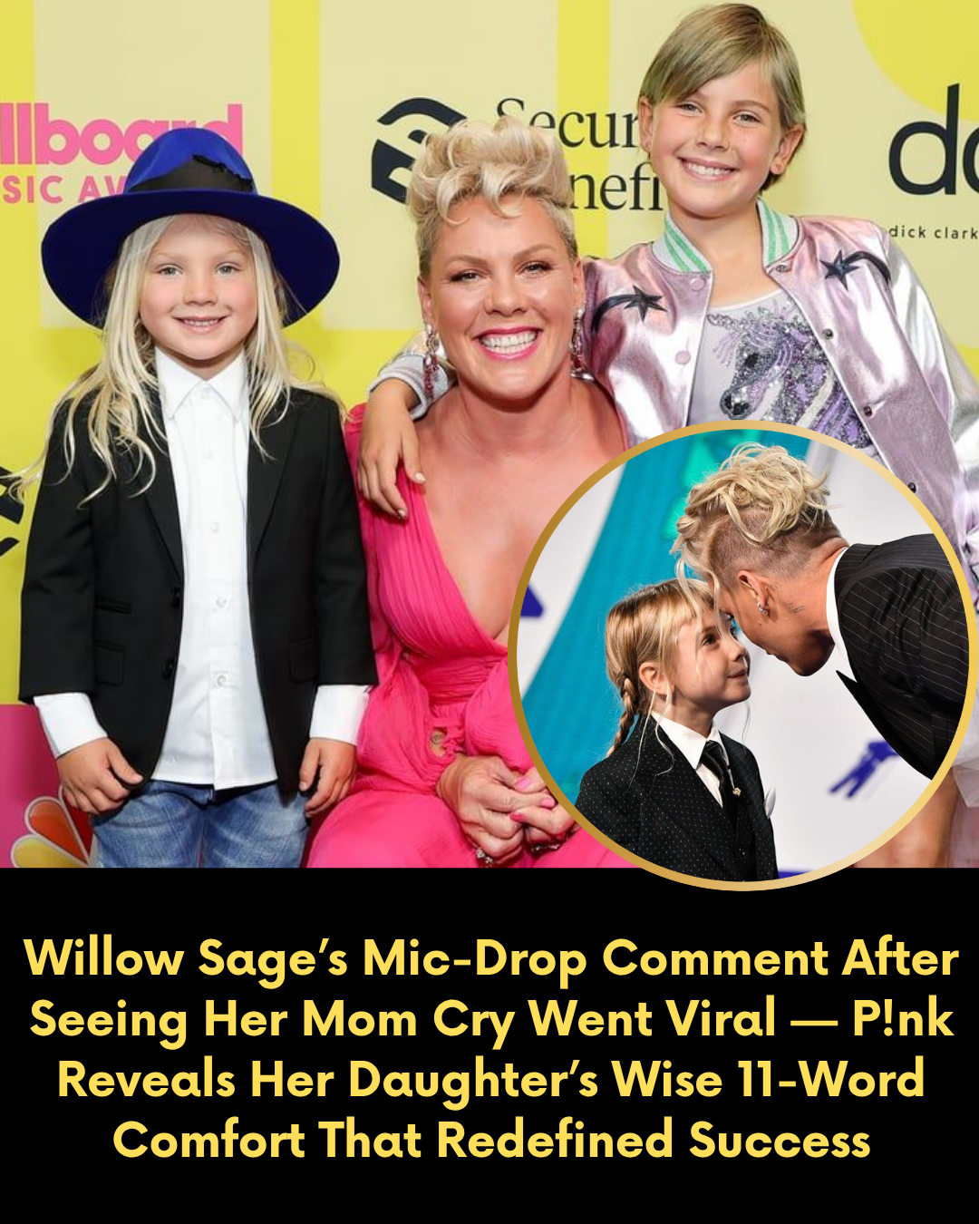 Willow Sage’s Mic-Drop Comment After Seeing Her Mom Cry Went Viral — P!nk Reveals Her Daughter’s Wise 11-Word Comfort That Redefined Success