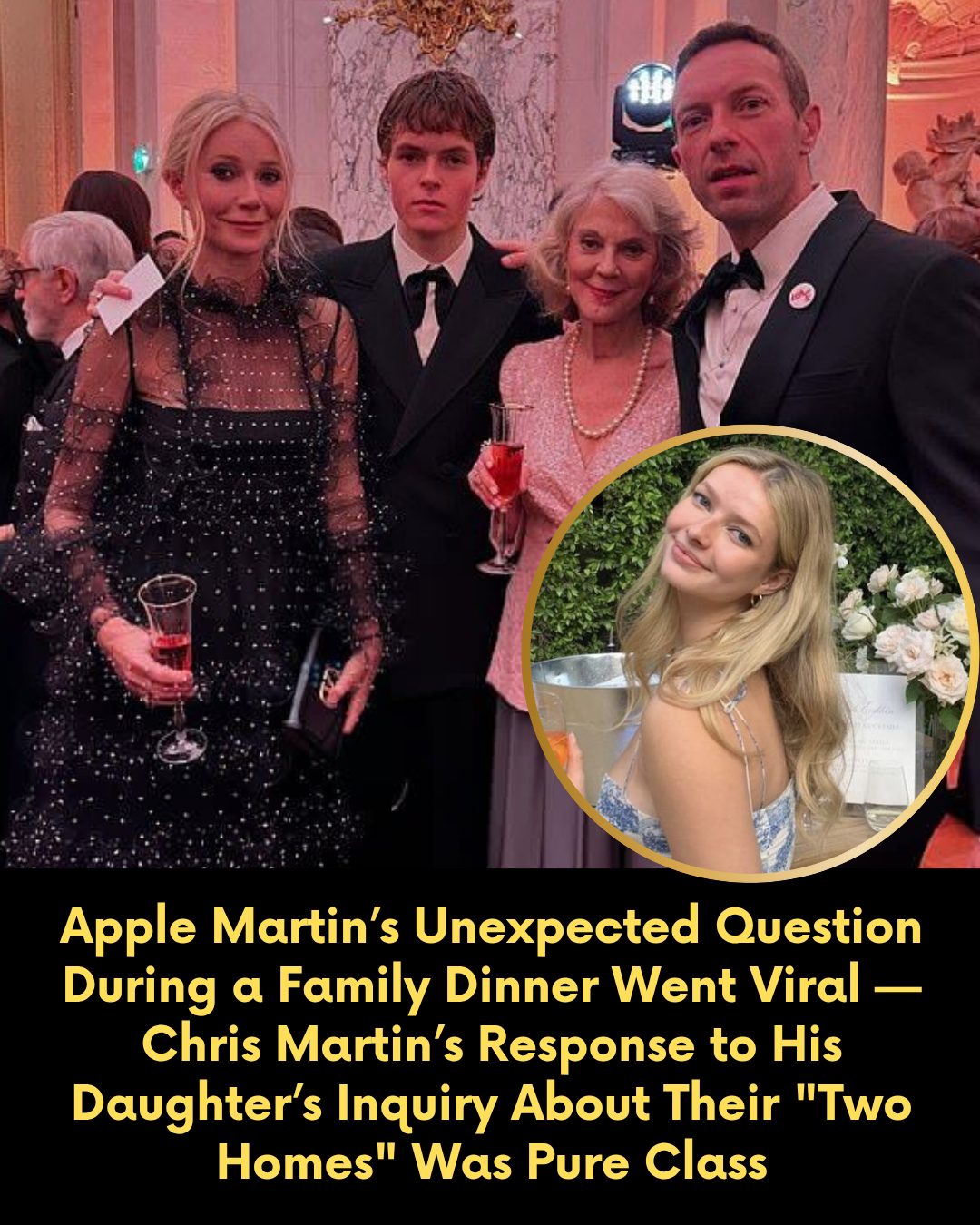 Apple Martin’s Unexpected Question During a Family Dinner Went Viral — Chris Martin’s Response to His Daughter’s Inquiry About Their “Two Homes” Was Pure Class