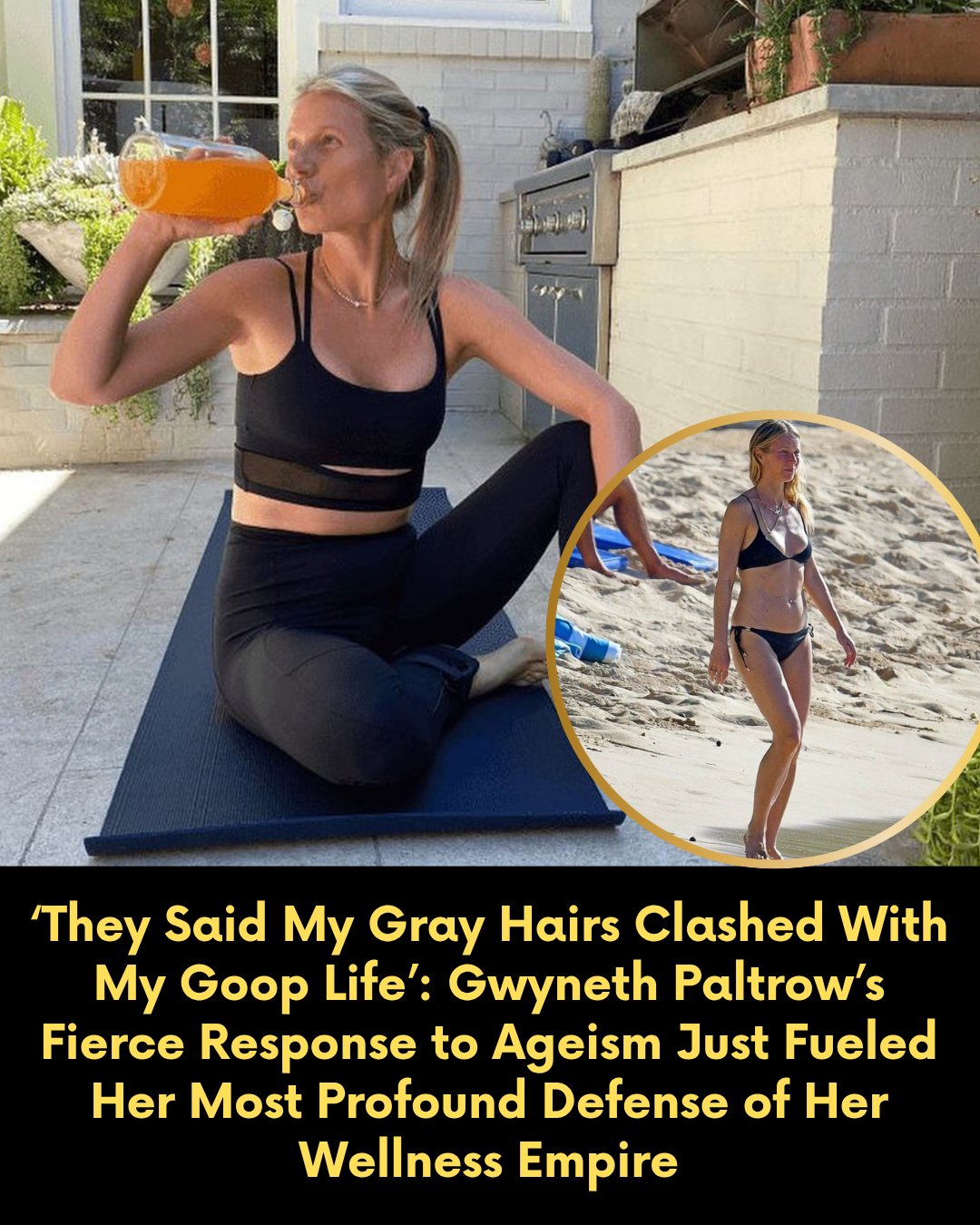 ‘They Said My Gray Hairs Clashed With My Goop Life’: Gwyneth Paltrow’s Fierce Response to Ageism Just Fueled Her Most Profound Defense of Her Wellness Empire