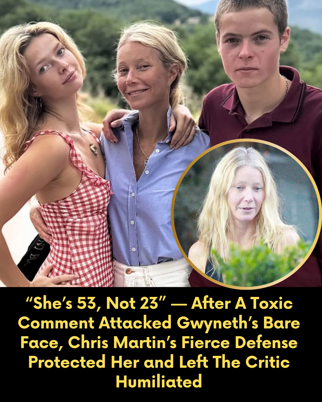 “She’s 53, Not 23” — After A Toxic Comment Attacked Gwyneth’s Bare Face, Chris Martin’s Fierce Defense Protected Her and Left The Critic Humiliated