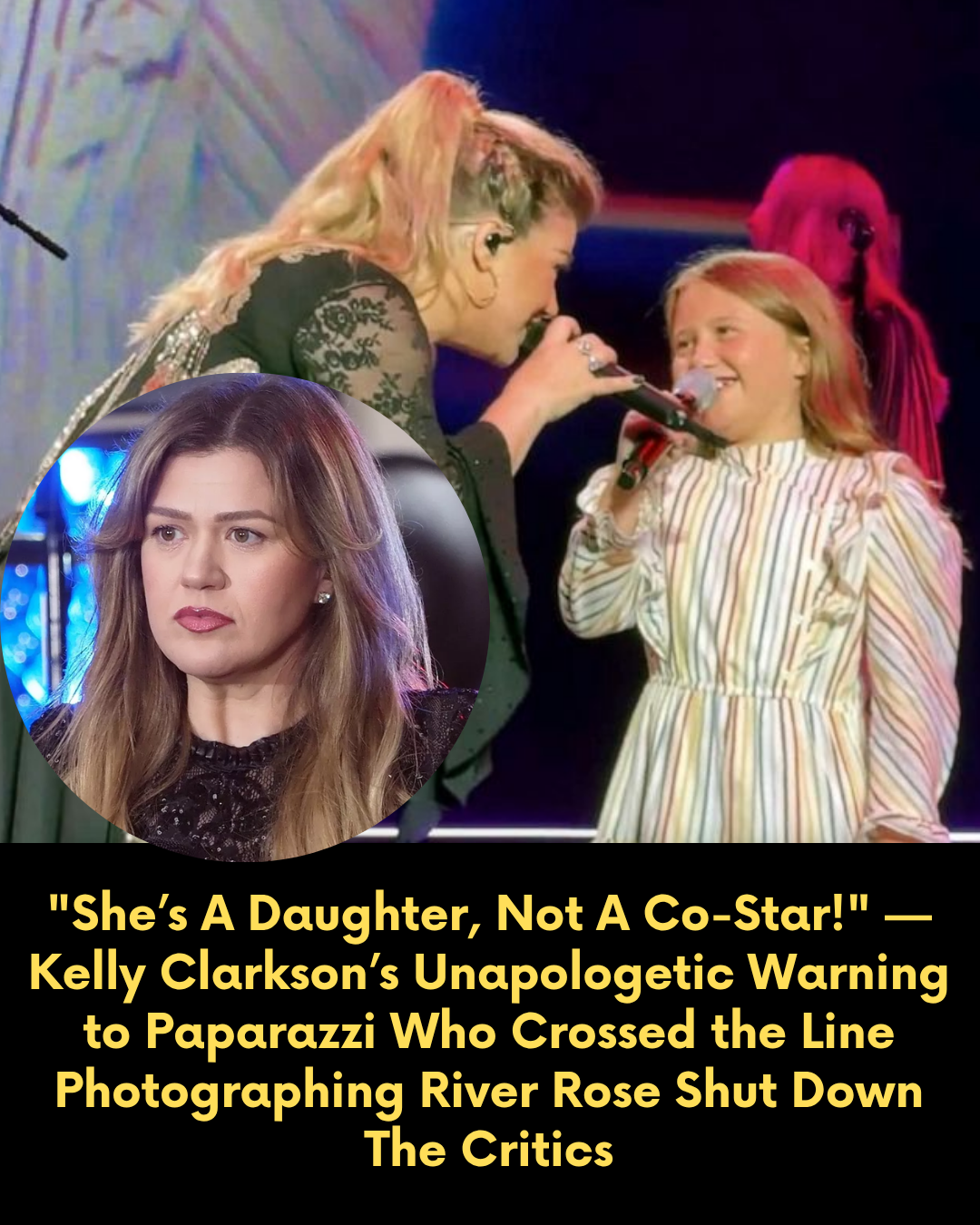 “She’s A Daughter, Not A Co-Star!” — Kelly Clarkson’s Unapologetic Warning to Paparazzi Who Crossed the Line Photographing River Rose Shut Down The Critics
