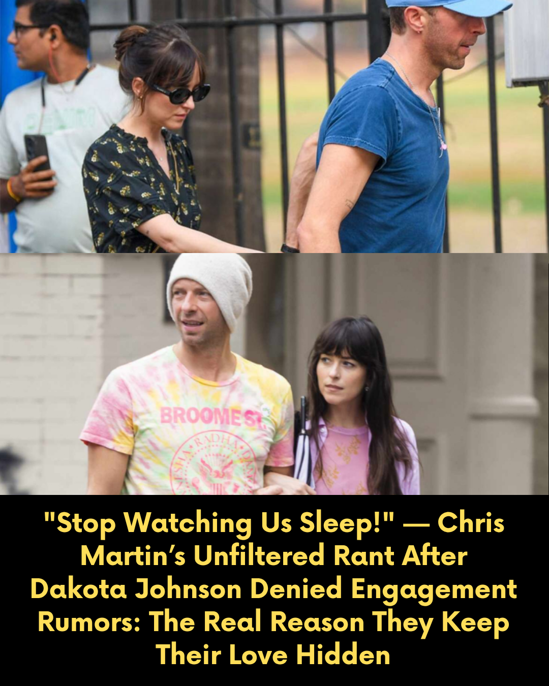 “Stop Watching Us Sleep!” — Chris Martin’s Unfiltered Rant After Dakota Johnson Denied Engagement Rumors: The Real Reason They Keep Their Love Hidden