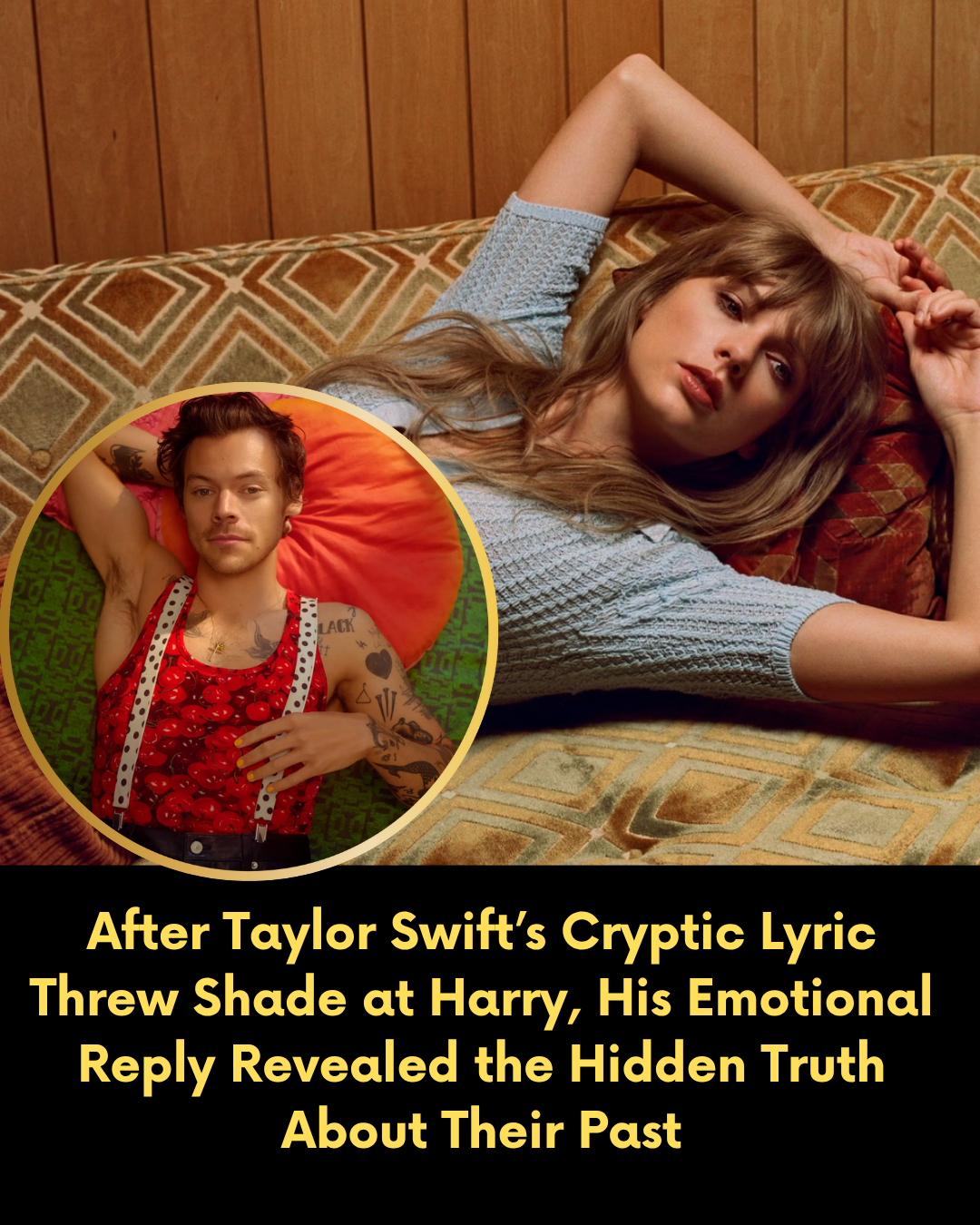 After Taylor Swift’s Cryptic Lyric Threw Shade at Harry, His Emotional Reply Revealed the Hidden Truth About Their Past