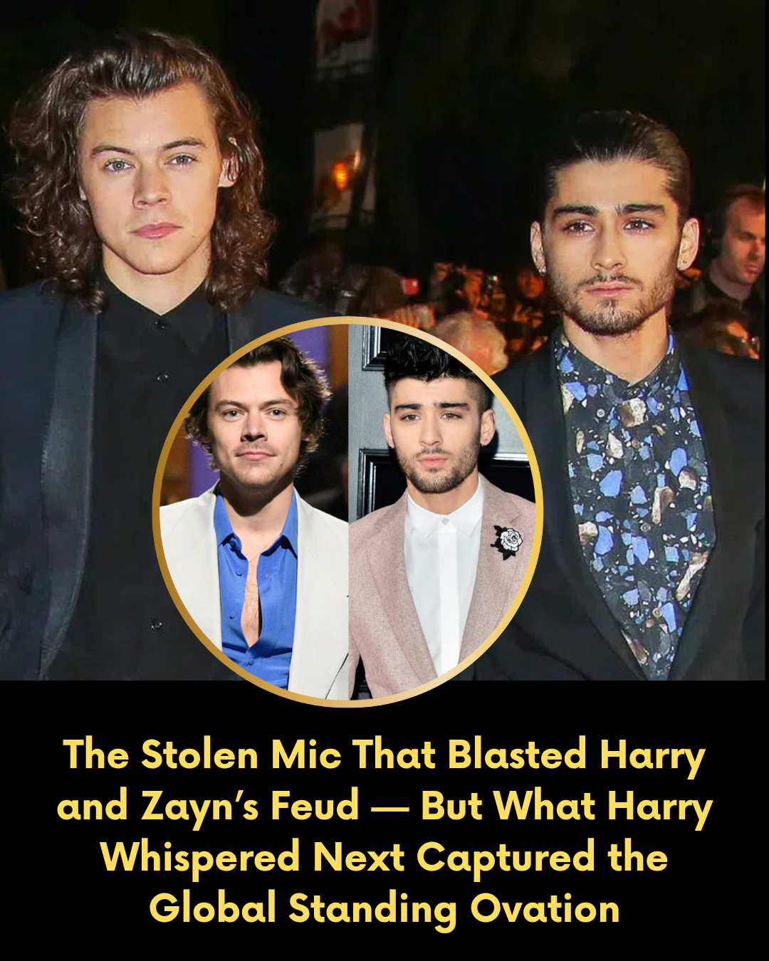 The Stolen Mic That Blasted Harry and Zayn’s Feud — But What Harry Whispered Next Captured the Global Standing Ovation