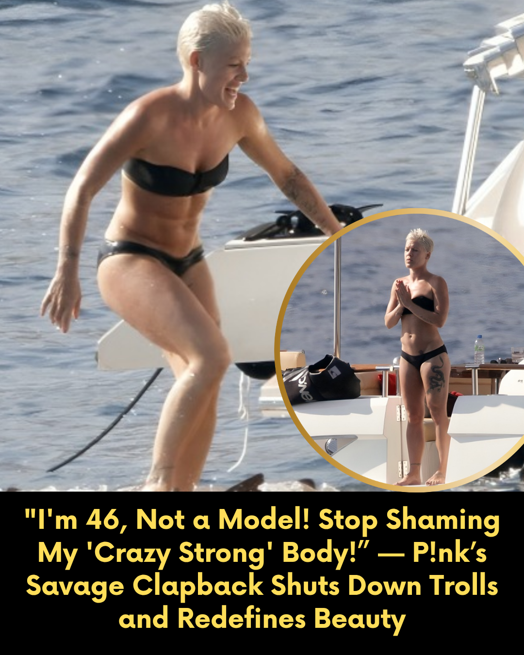 “I’m 46, Not a Model! Stop Shaming My ‘Crazy Strong’ Body!” — P!nk’s Savage Clapback Shuts Down Trolls and Redefines Beauty