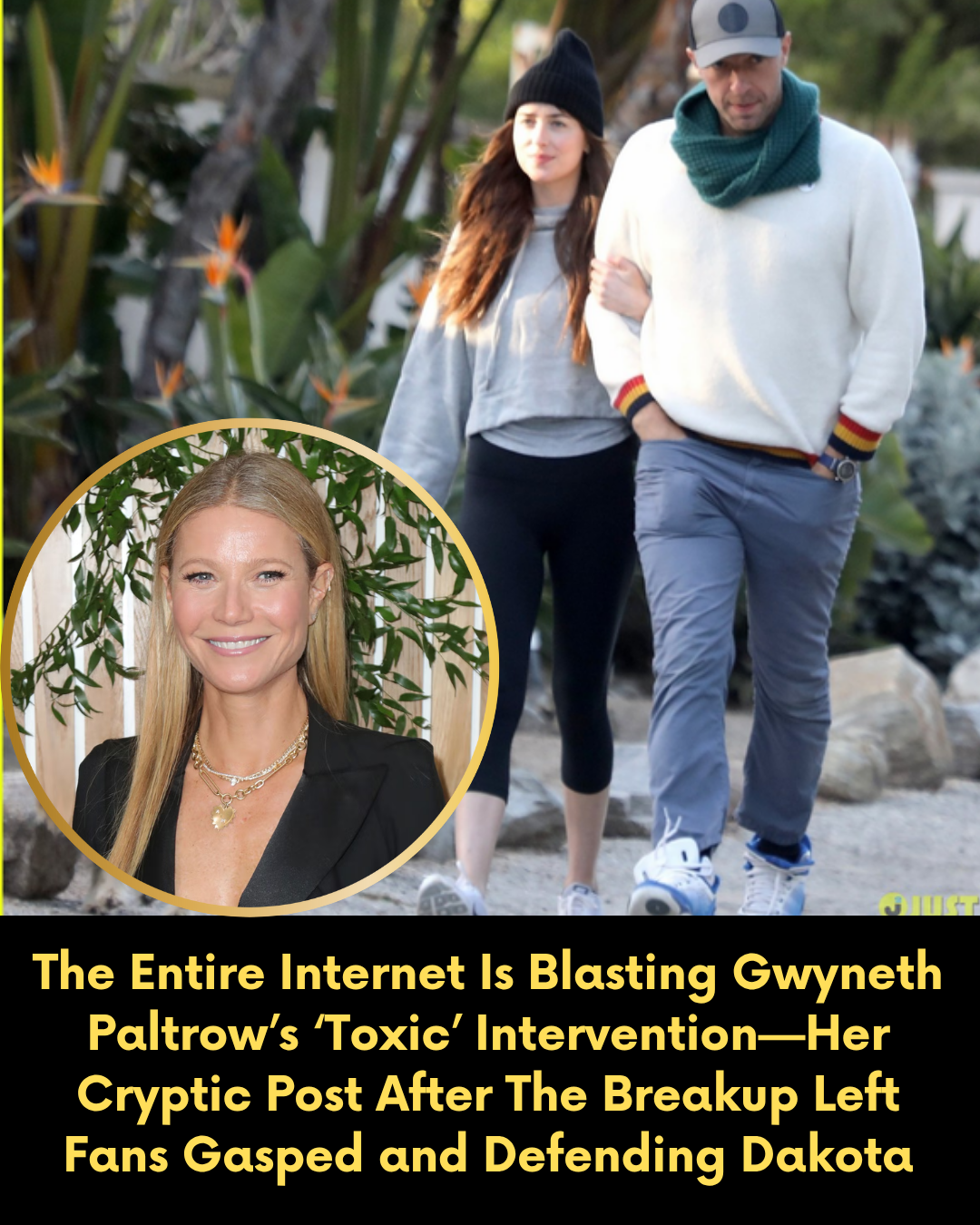 The Entire Internet Is Blasting Gwyneth Paltrow’s ‘Toxic’ Intervention—Her Cryptic Post After The Breakup Left Fans Gasped and Defending Dakota