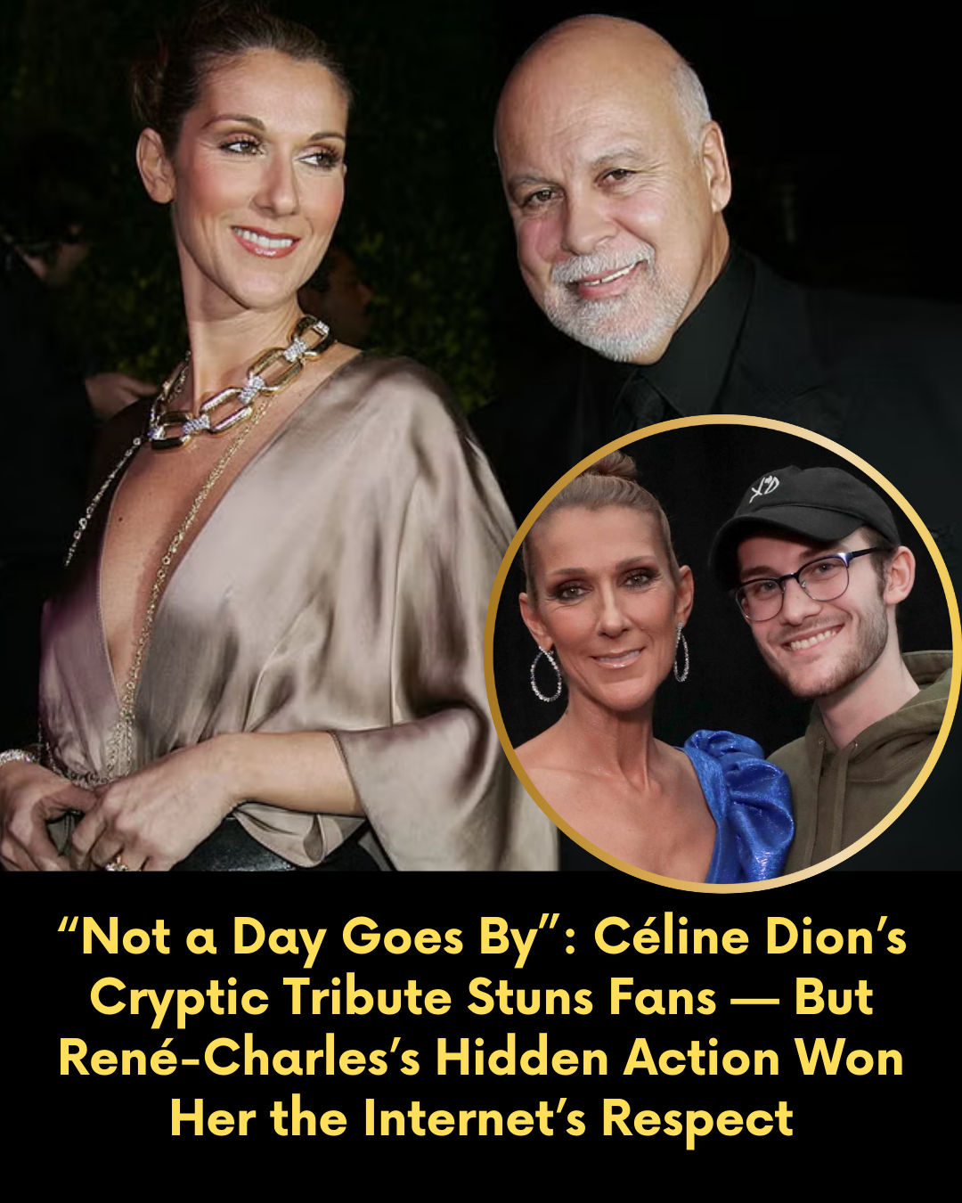 “Not a Day Goes By”: Céline Dion’s Cryptic Tribute Stuns Fans — But René-Charles’s Hidden Action Won Her the Internet’s Respect