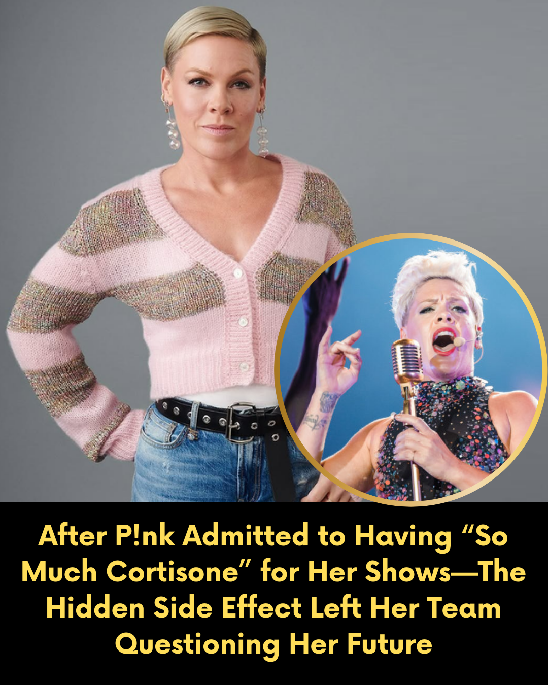 After P!nk Admitted to Having “So Much Cortisone” for Her Shows—The Hidden Side Effect Left Her Team Questioning Her Future