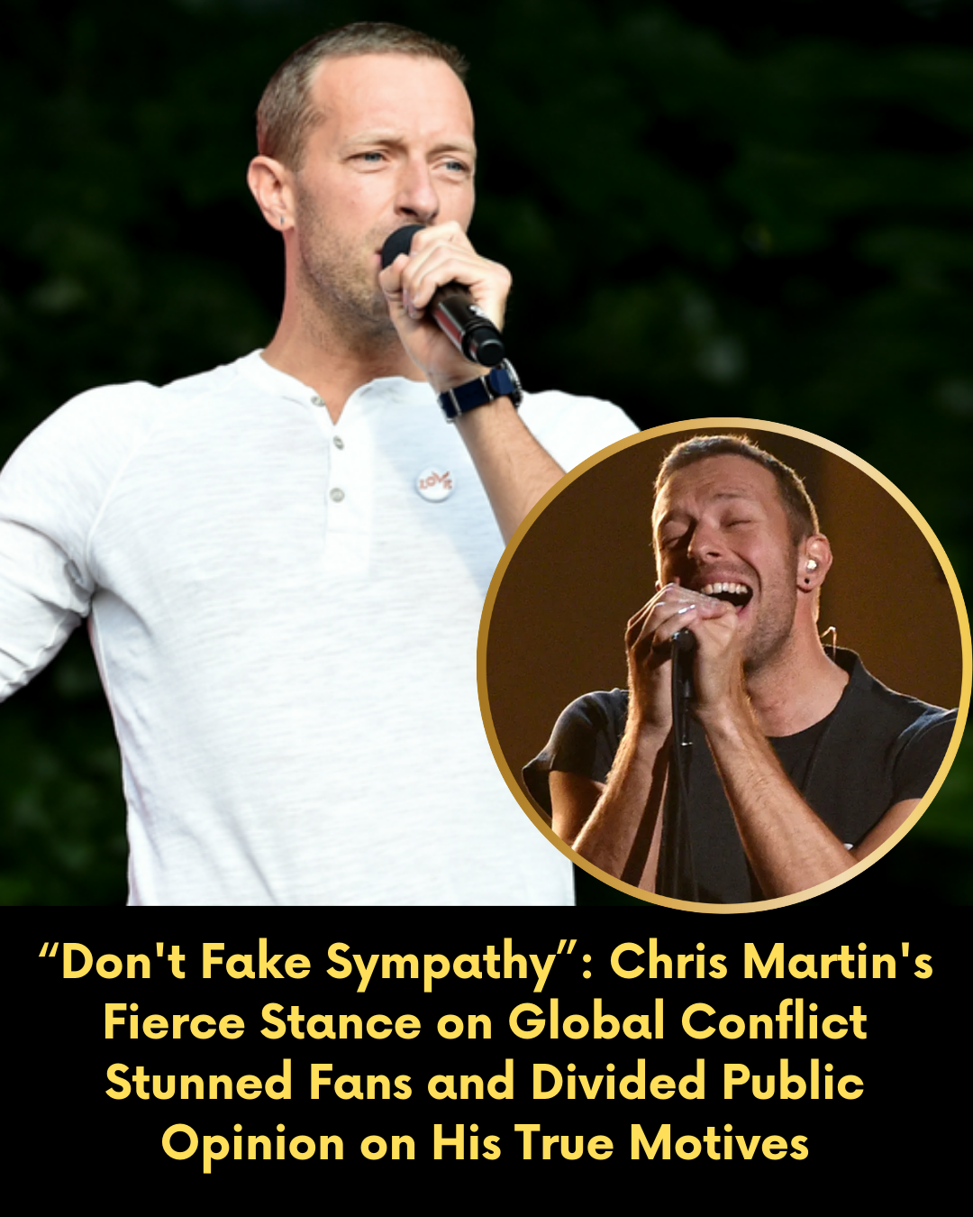 “Don’t Fake Sympathy”: Chris Martin’s Fierce Stance on Global Conflict Stunned Fans and Divided Public Opinion on His True Motives