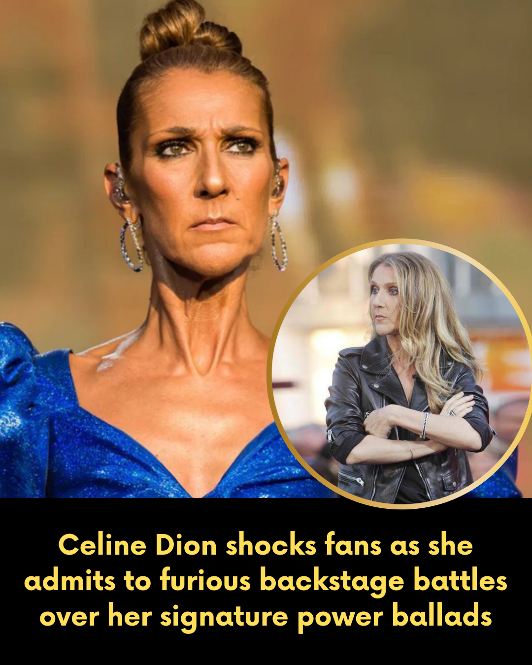Celine Dion shocks fans as she admits to furious backstage battles over her signature power ballads