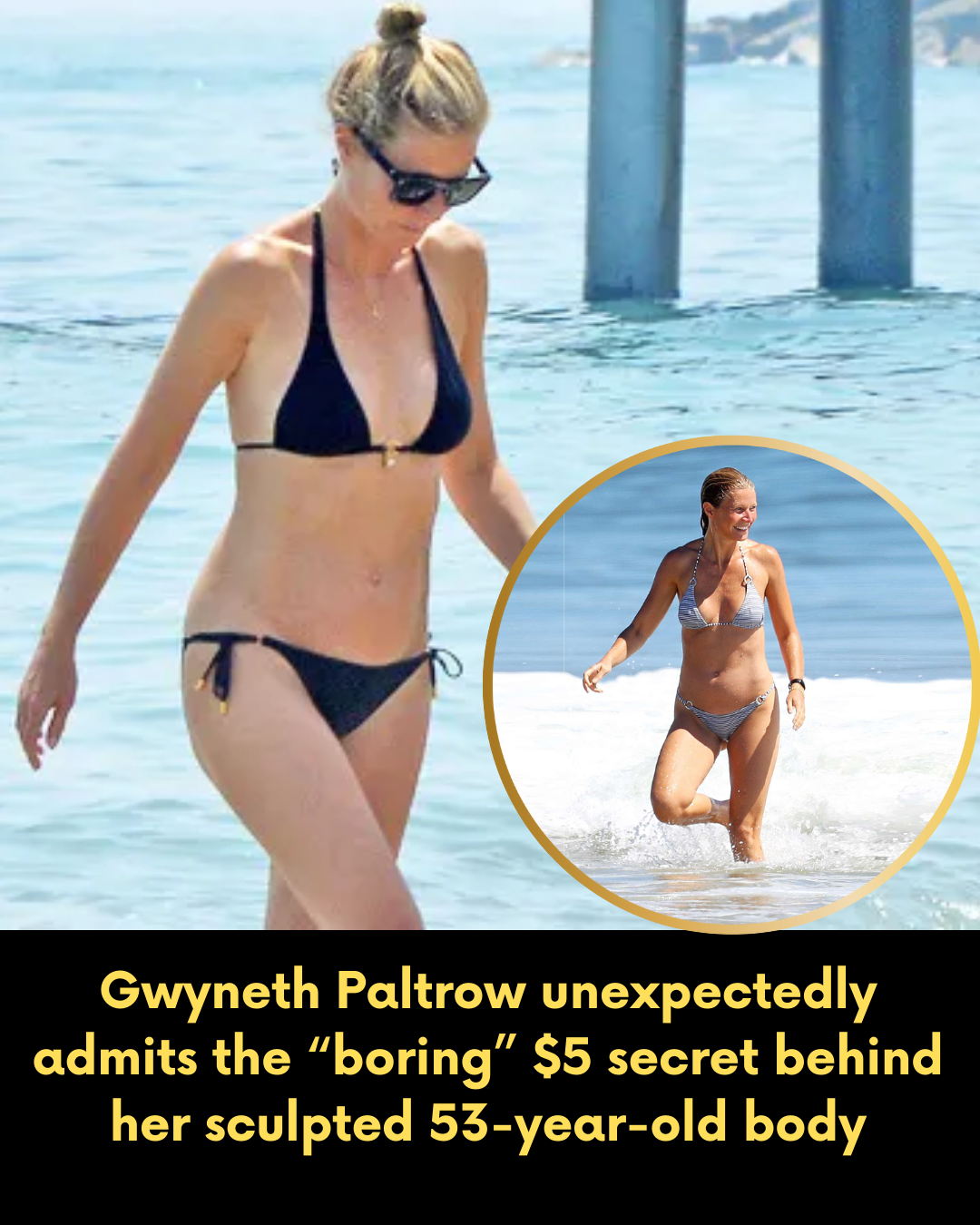 Gwyneth Paltrow unexpectedly admits the “boring” $5 secret behind her sculpted 53-year-old body