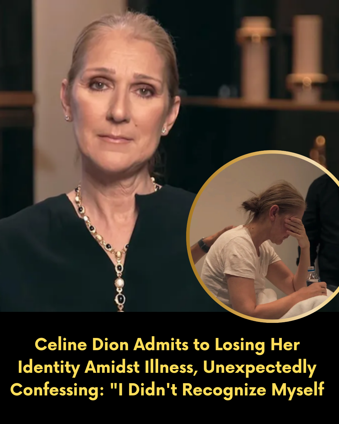 Celine Dion Admits to Losing Her Identity Amidst Illness, Unexpectedly Confessing: “I Didn’t Recognize Myself