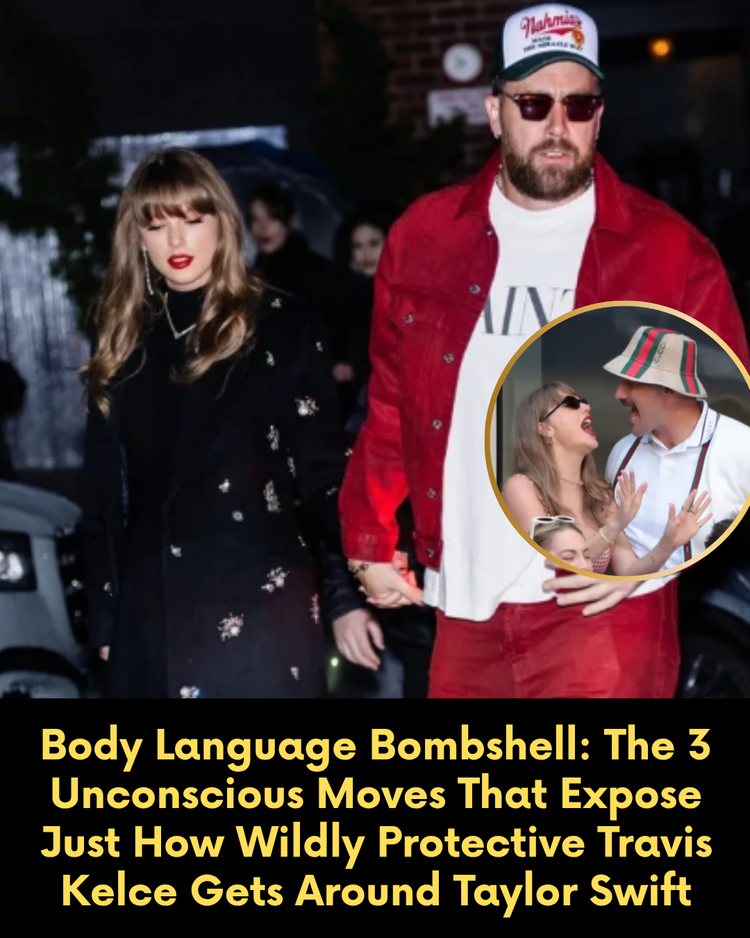 Body Language Bombshell: The 3 Unconscious Moves That Expose Just How Wildly Protective Travis Kelce Gets Around Taylor Swift
