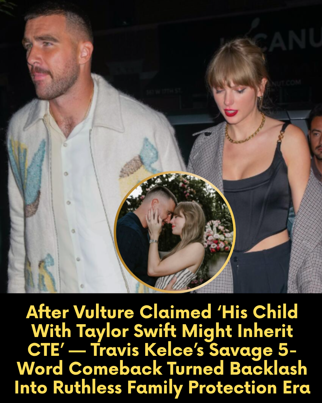 After Vulture Claimed ‘His Child With Taylor Swift Might Inherit CTE’ — Travis Kelce’s Savage 5-Word Comeback Turned Backlash Into Ruthless Family Protection Era