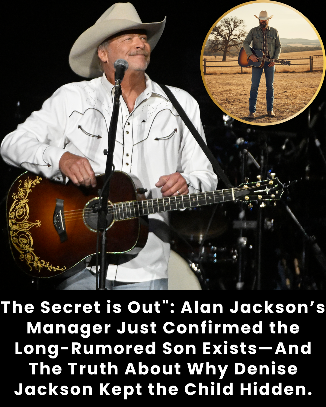 The Secret is Out”: Alan Jackson’s Manager Just Confirmed the Long-Rumored Son Exists—And The Truth About Why Denise Jackson Kept the Child Hidden.