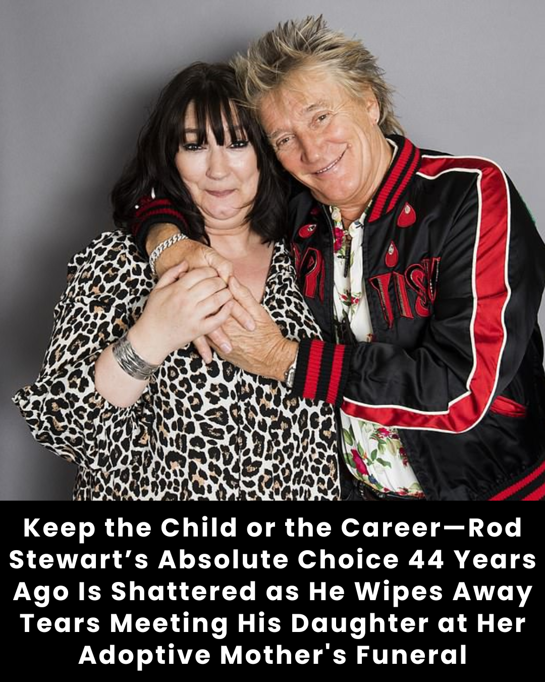 Keep the Child or the Career—Rod Stewart’s Absolute Choice 44 Years Ago Is Shattered as He Wipes Away Tears Meeting His Daughter at Her Adoptive Mother’s Funeral
